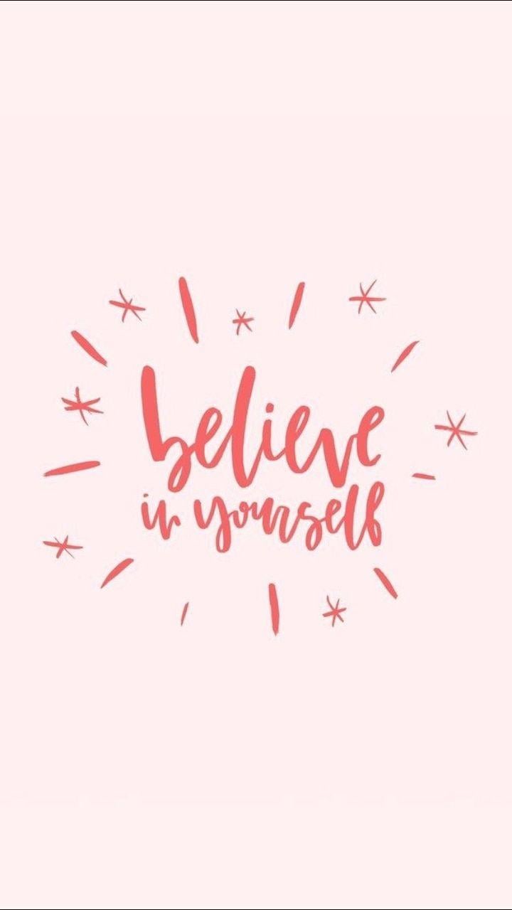 Believe In Yourself Wallpapers - Top Free Believe In Yourself ...