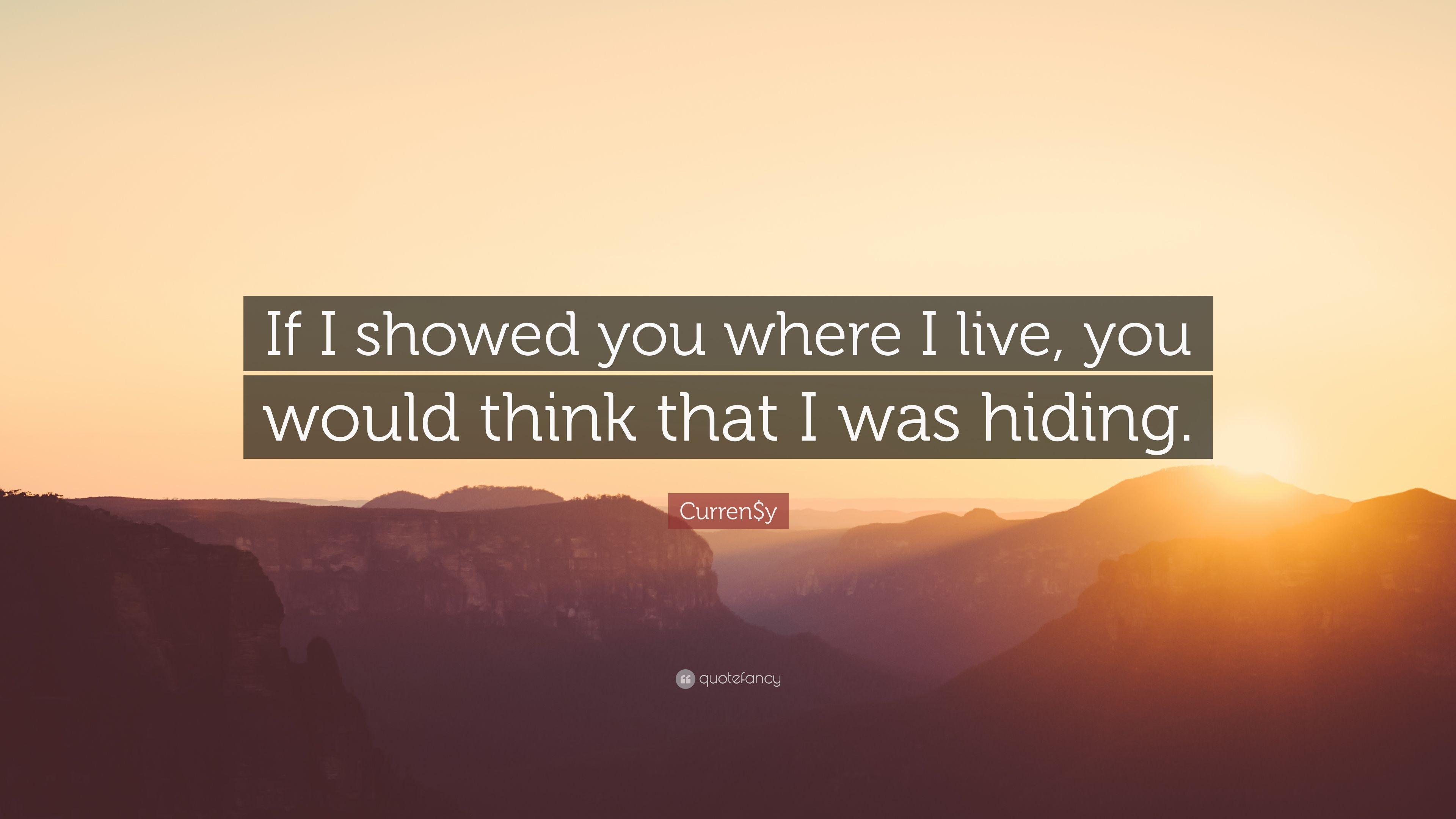 3840x2160 Curren$y Quote: “If I showed you where I live, you would think that