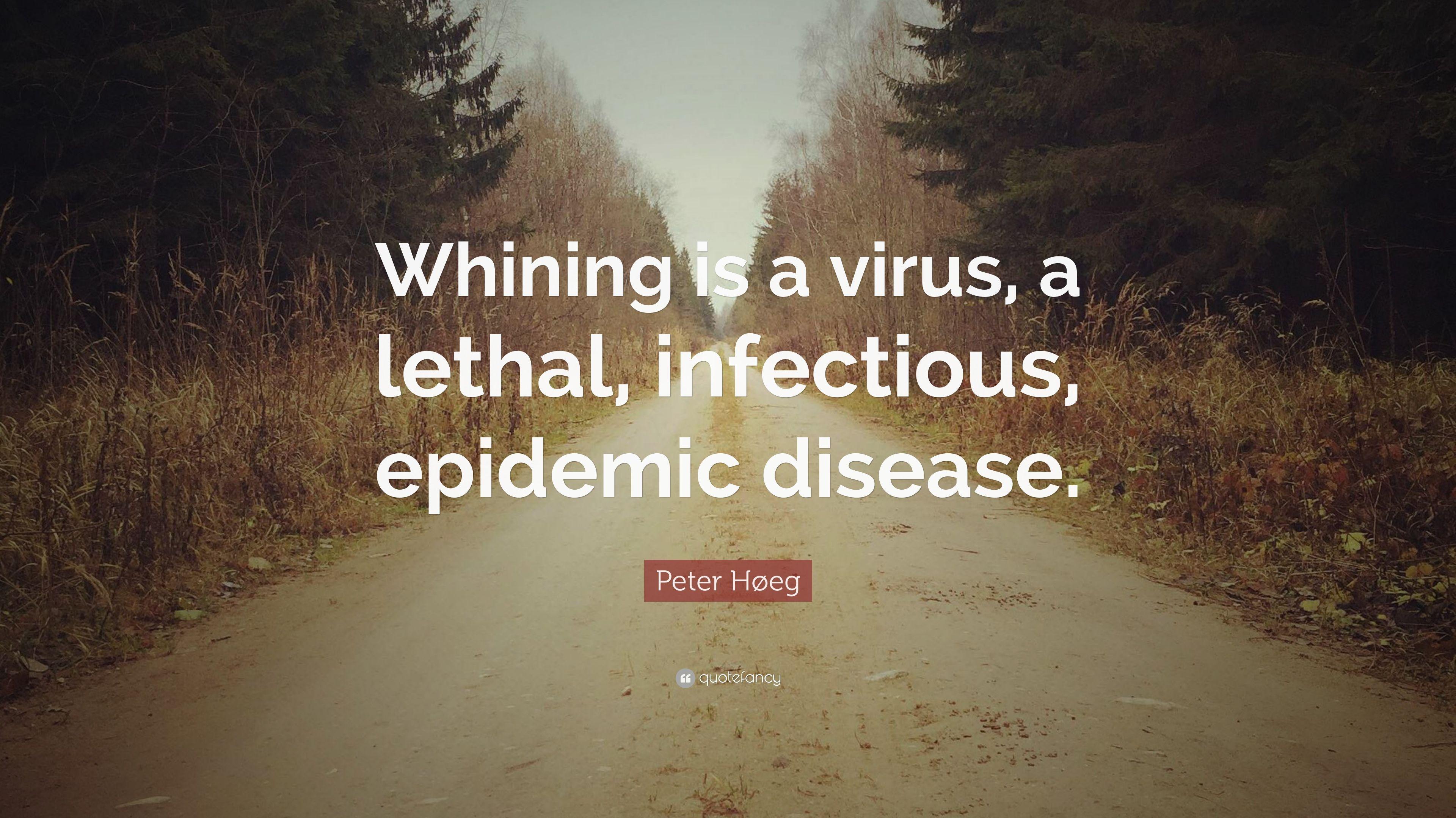 3840x2160 Peter Høeg Quote: “Whining is a virus, a lethal, infectious
