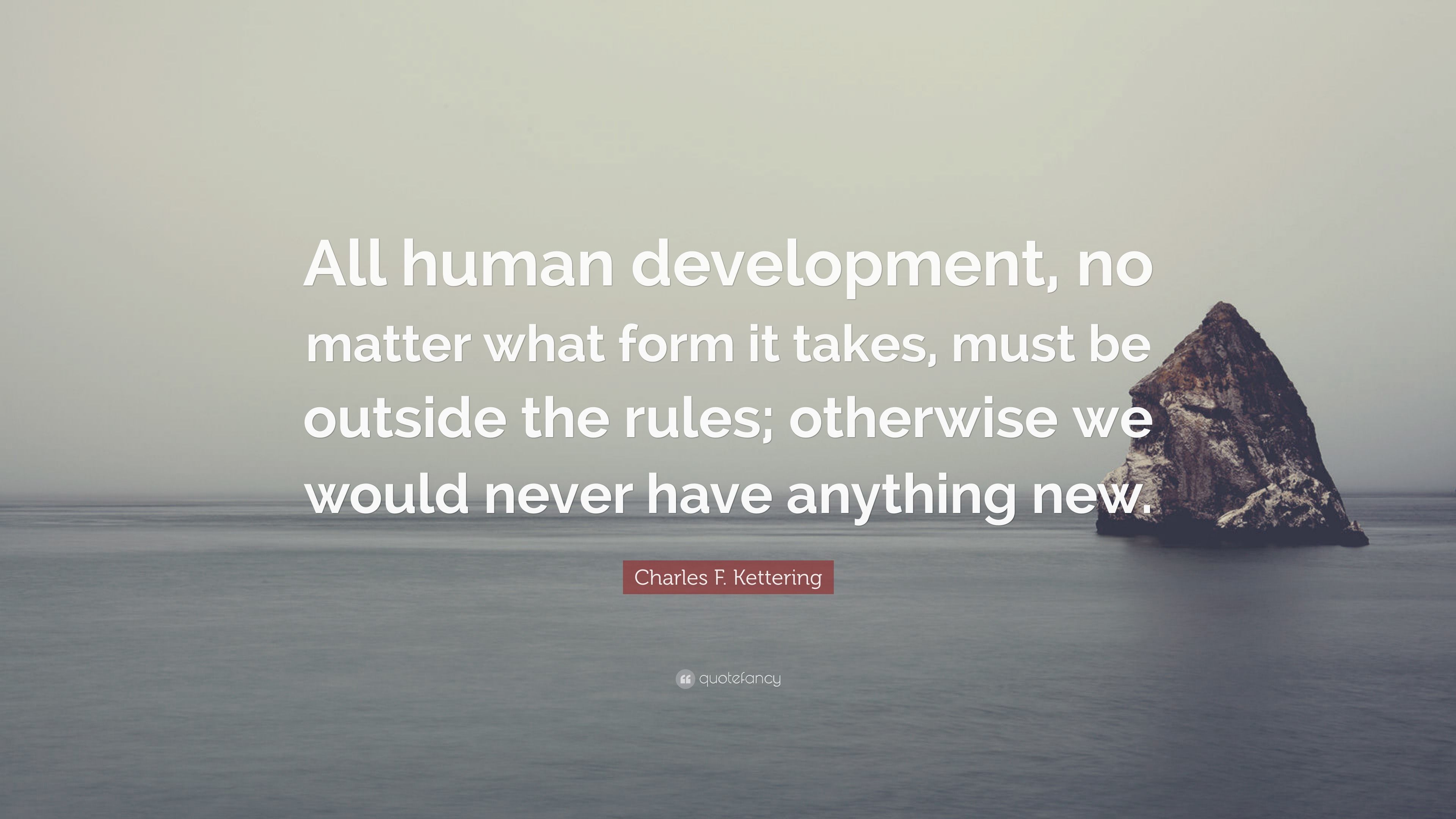 3840x2160 Charles F. Kettering Quote: “All human