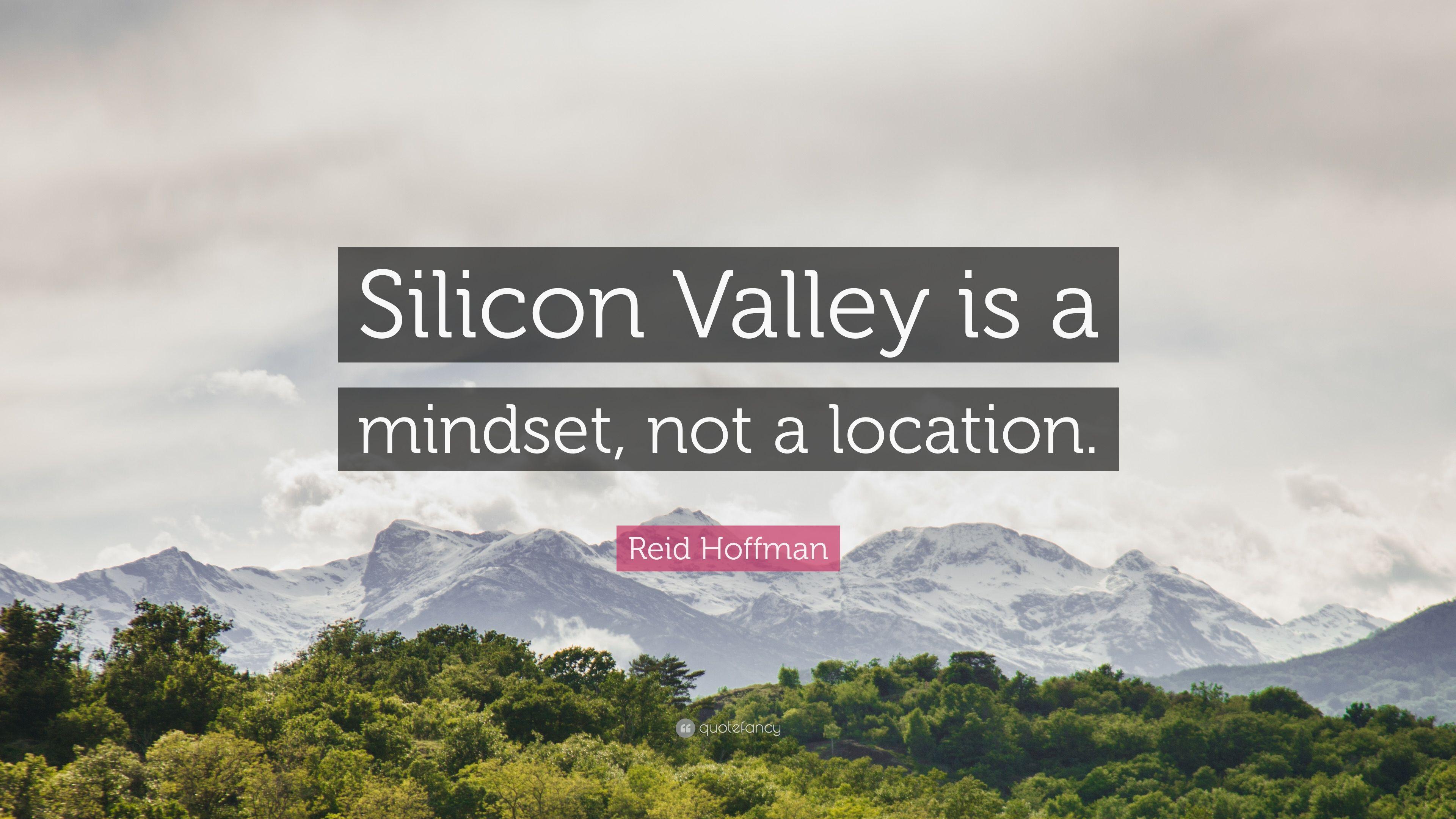 3840x2160 Reid Hoffman Quote: “Silicon Valley is a mindset, not a location