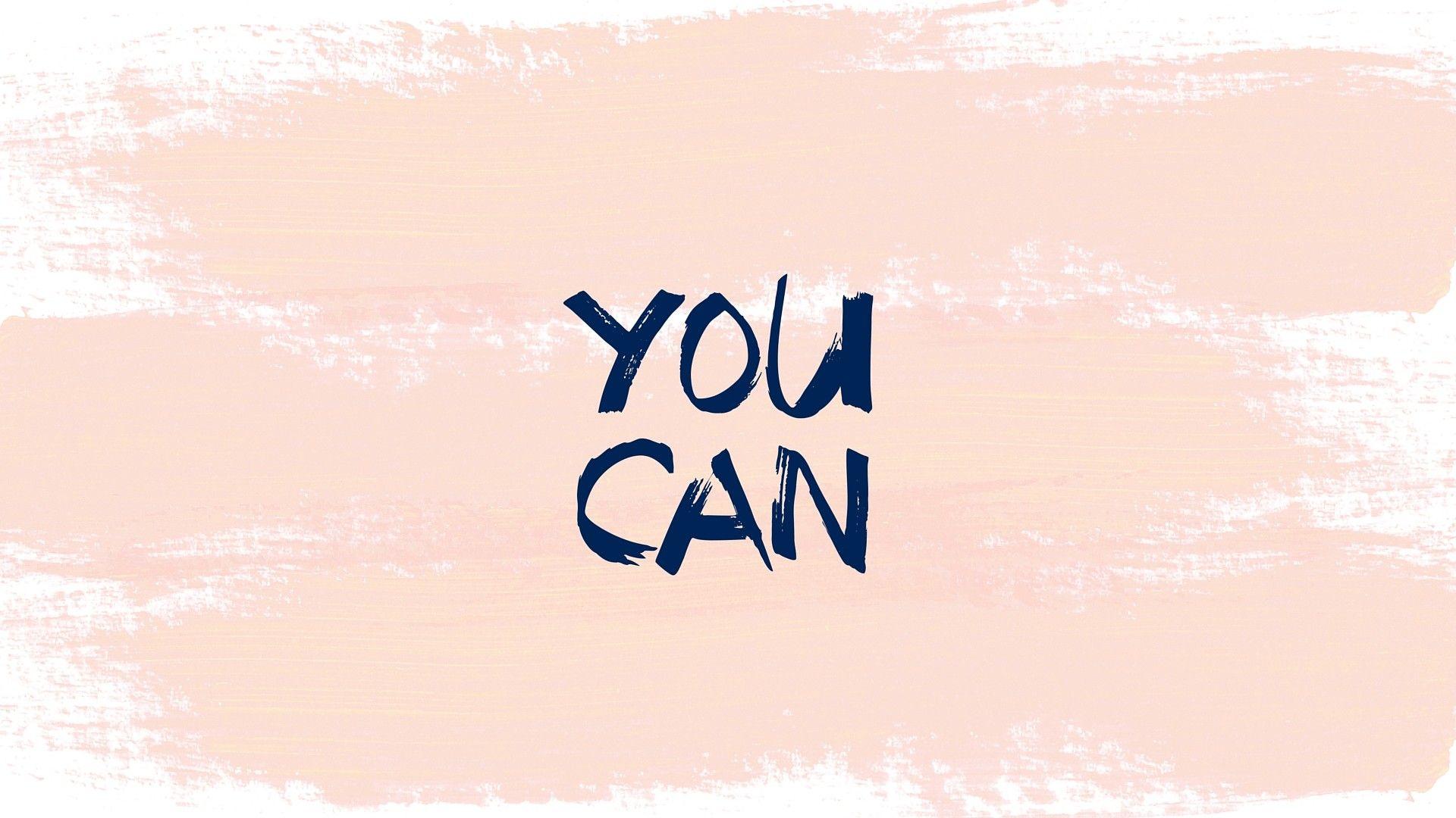 You Can Do It Wallpapers Top Free You Can Do It Backgrounds