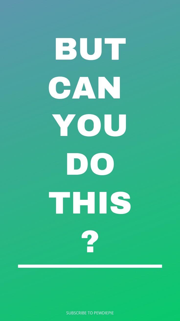 736x1308 But Can You Do This Pewdiepie iPhone Wallpaper Pie Meme