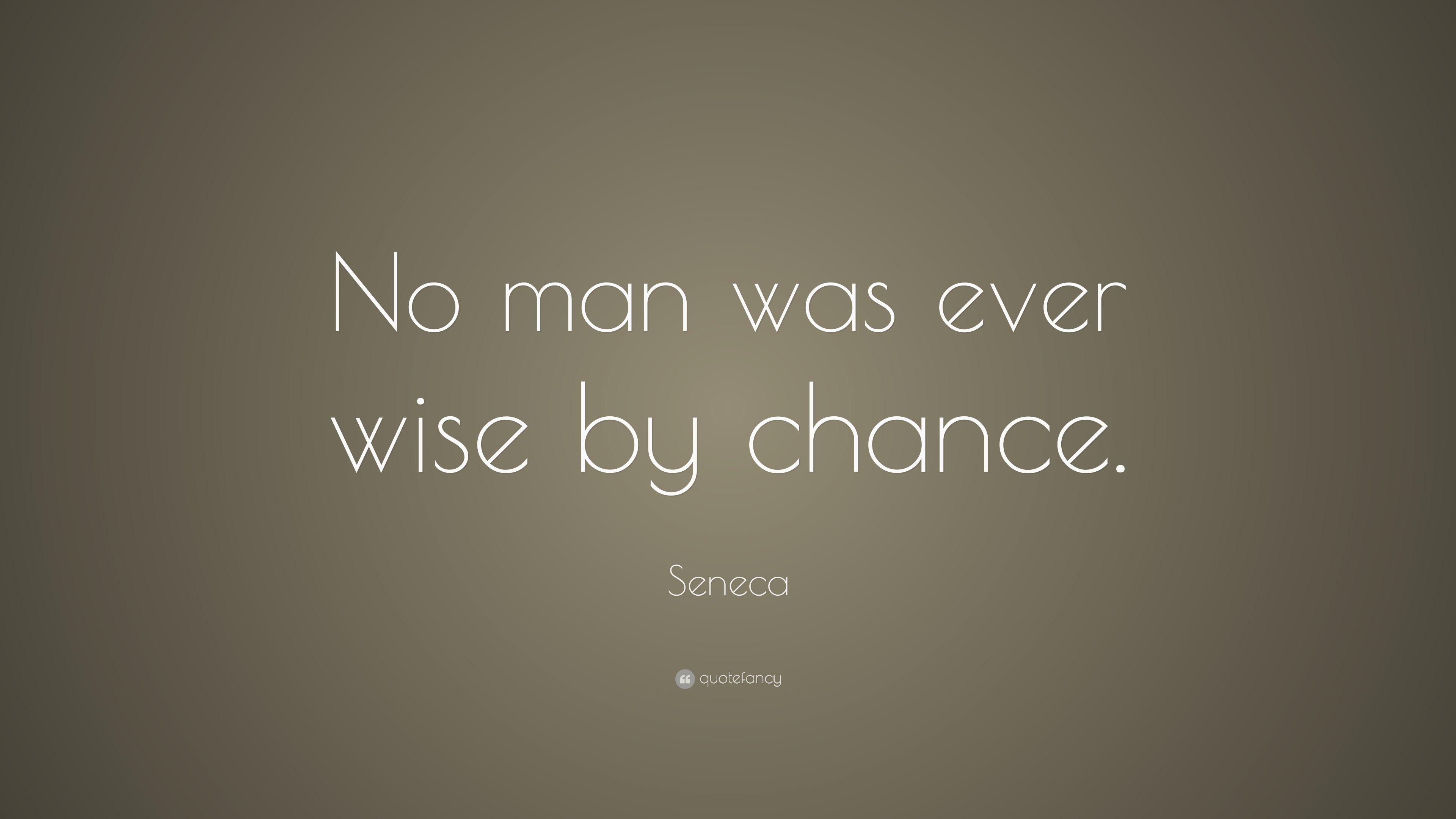3840x2160 Seneca Quote: “No man was ever wise by chance.” 19 wallpaper