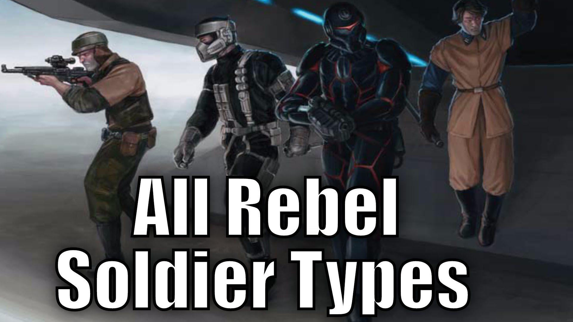 1920x1080 All Rebel Soldier Types and Variants