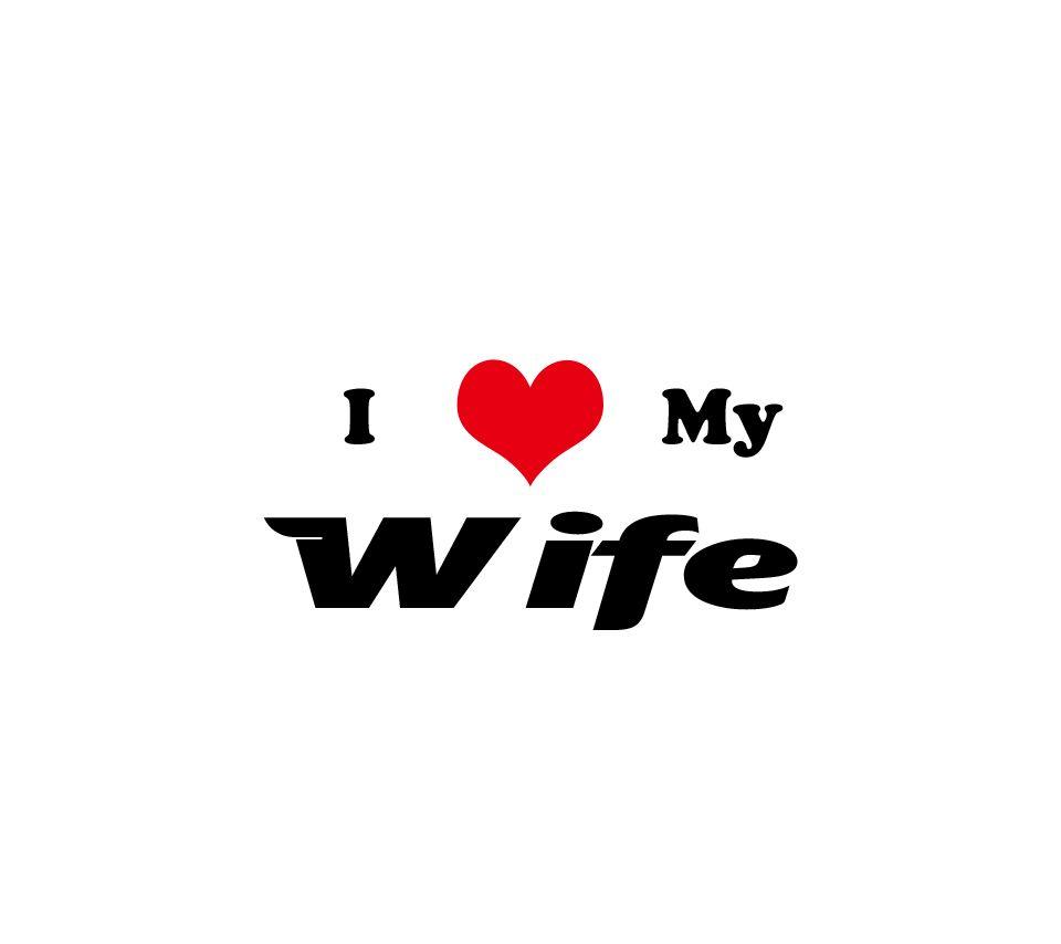 I Love My Wife Wallpapers photo