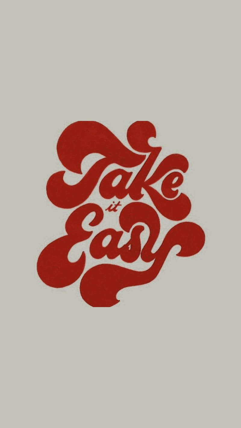 800x1422 Take It Easy, drawing, red, saying, HD phone wallpaper