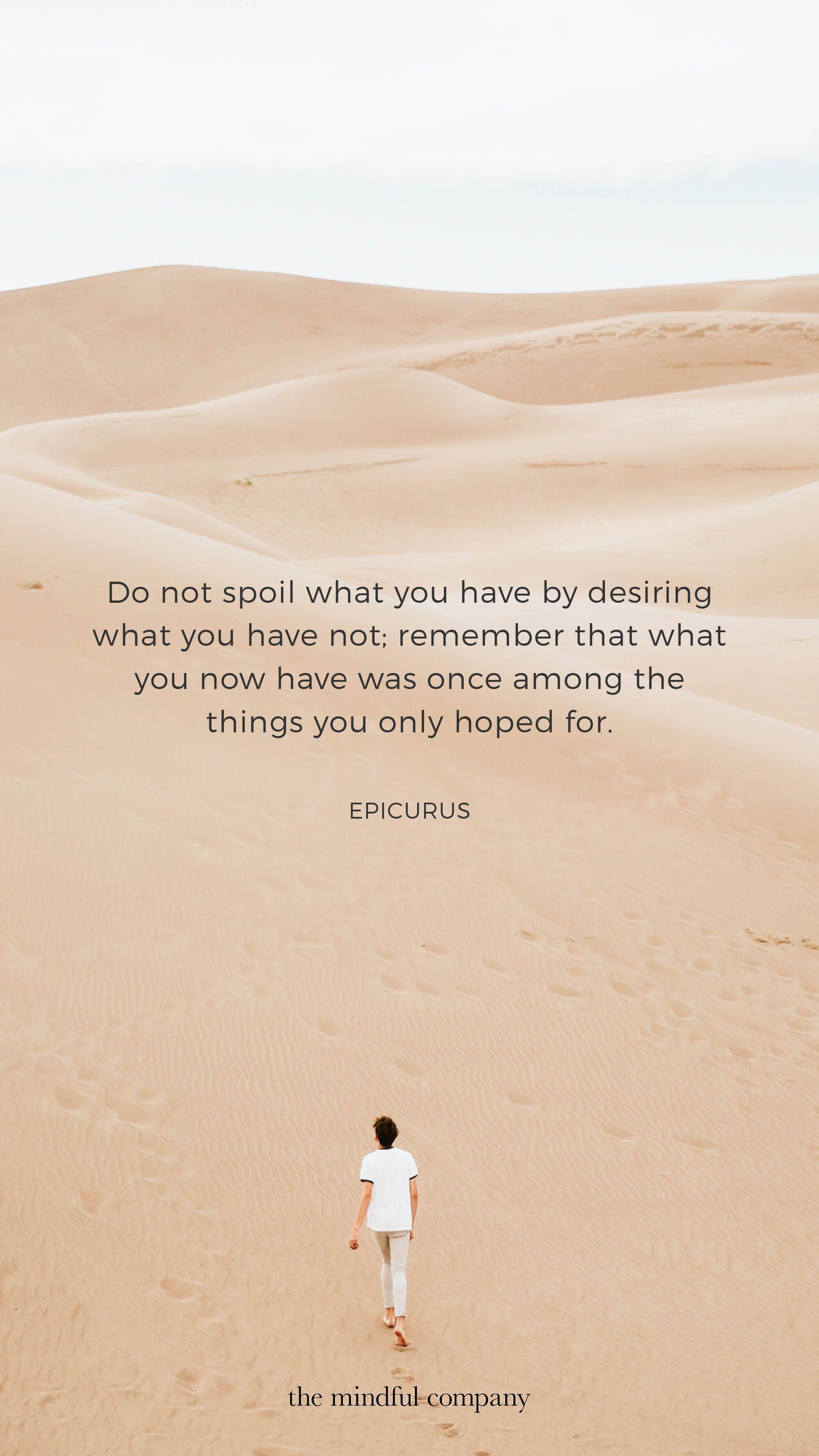 2250x4000 Wallpaper of the month: Epicurus. Sand quotes, Desert quote