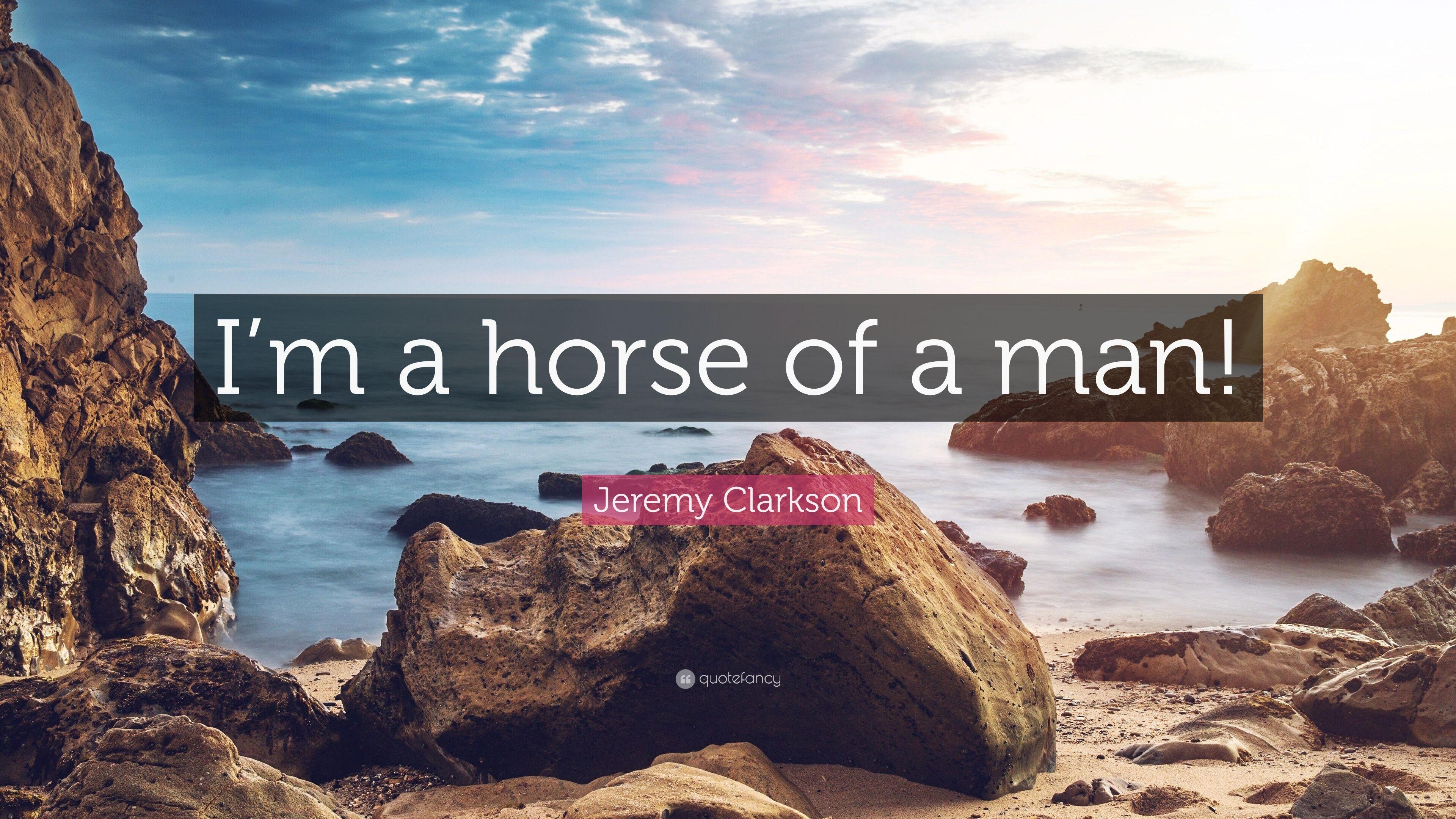 3840x2160 Jeremy Clarkson Quote: “I'm a horse of a man!” 7 wallpaper
