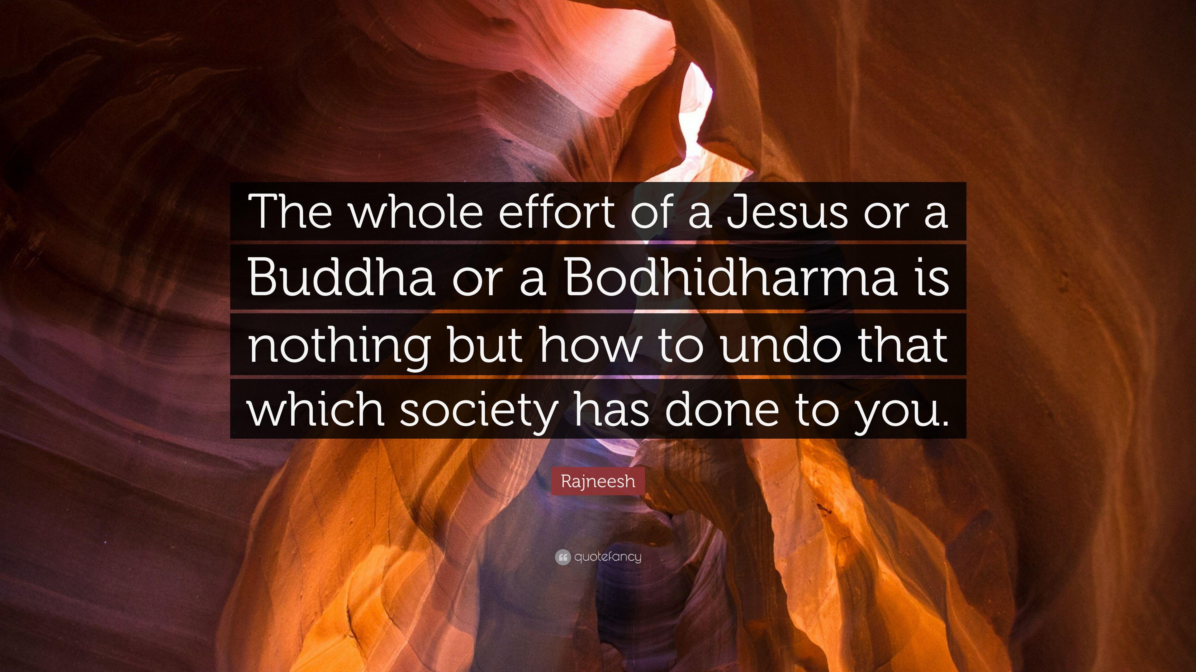 3840x2160 Rajneesh Quote: “The whole effort of a Jesus or a Buddha or a