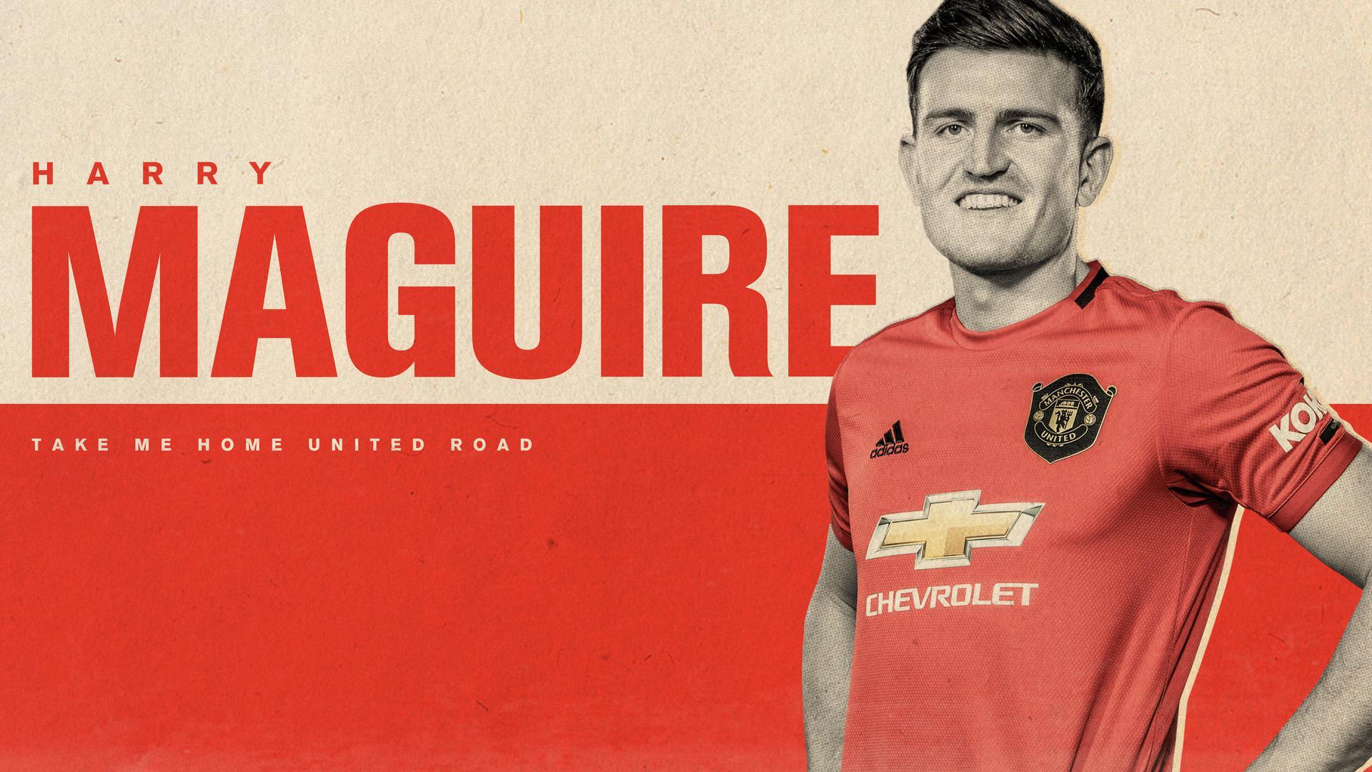 1920x1080 Confirmed: Maguire completes United transfer