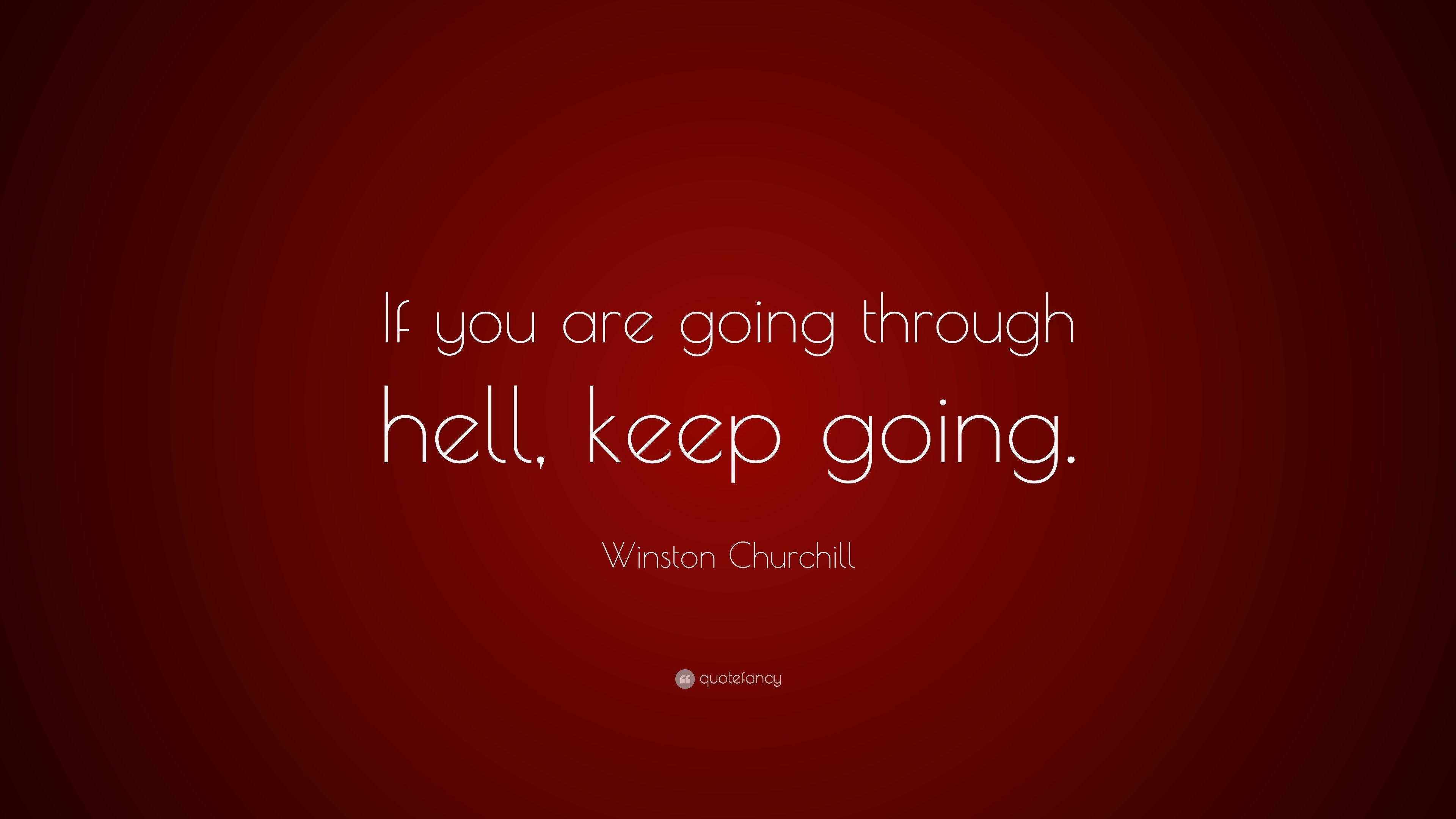 3840x2160 Winston Churchill Quote: “If you are going through hell, keep