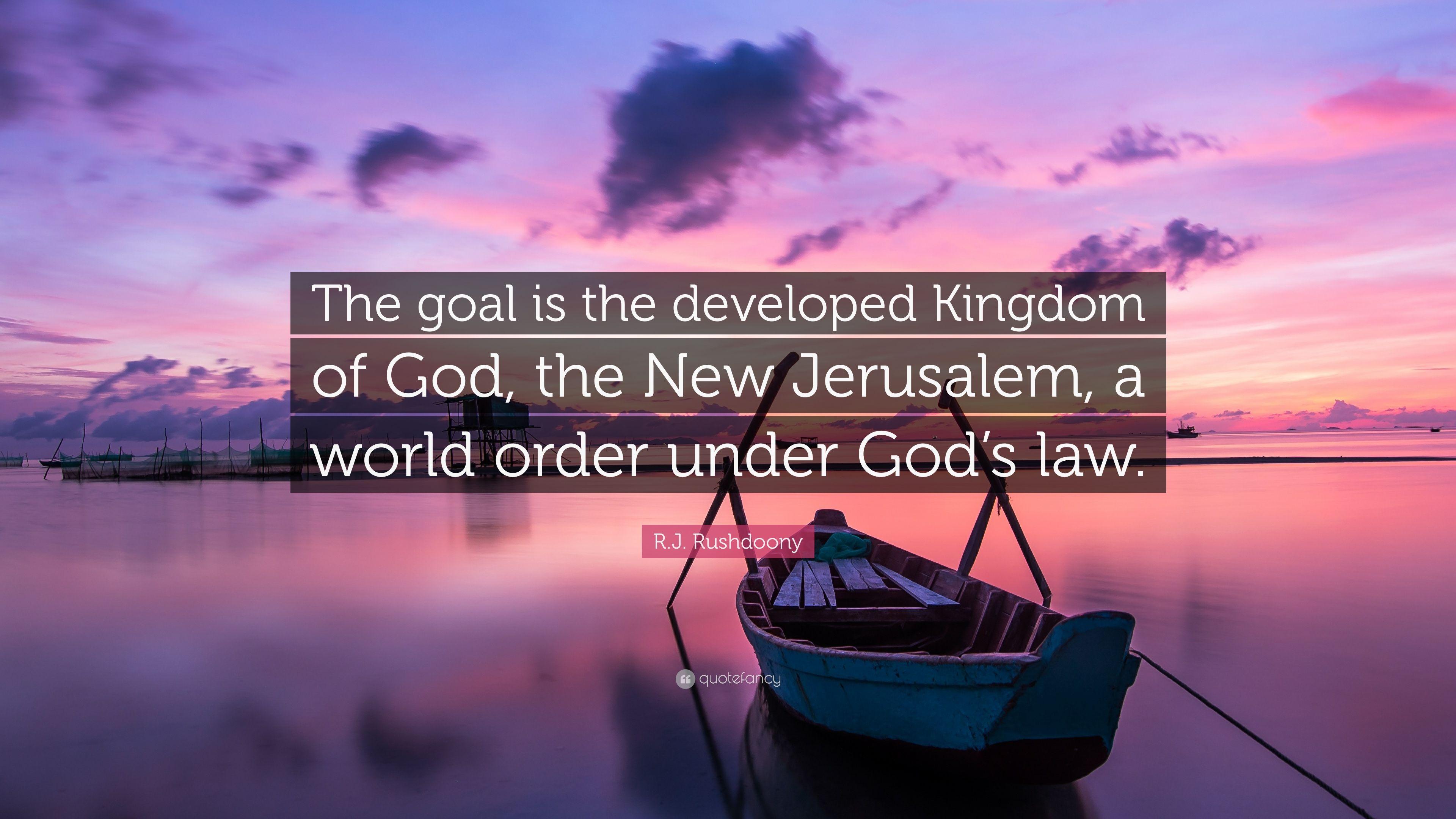 3840x2160 R.J. Rushdoony Quote: “The goal is the developed Kingdom of God