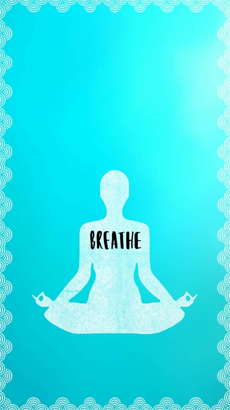 800x1422 Just Breathe, breathe, calm, yoga, HD phone wallpaper