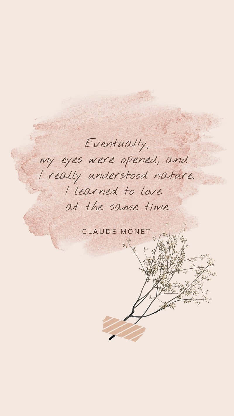800x1422 Download Monet Inspiration Nature Quote Wallpaper