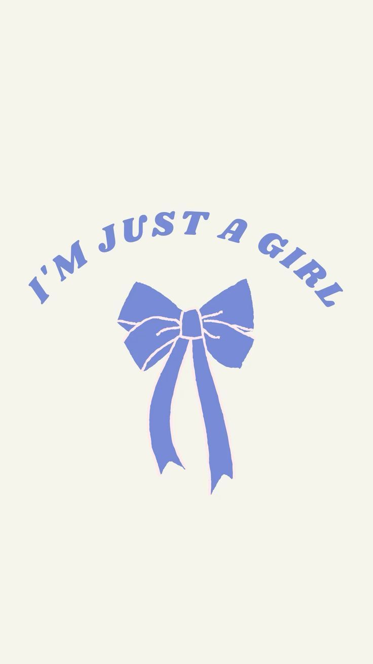 736x1308 I'm Just A Girl • Wallpaper • Lockscreen • Moodboard