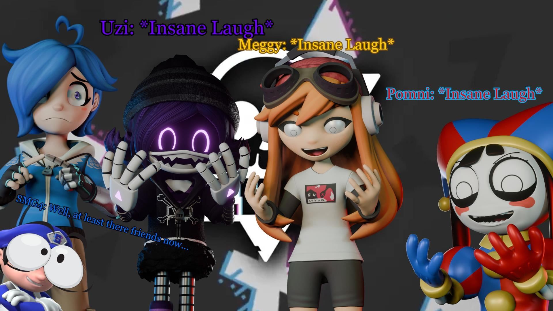 1920x1080 SMG4 GLITCH The Protagonists Of Glitch Productions(Just A Render Of Uzi, Meggy, And Pomni Having A Good Laugh)