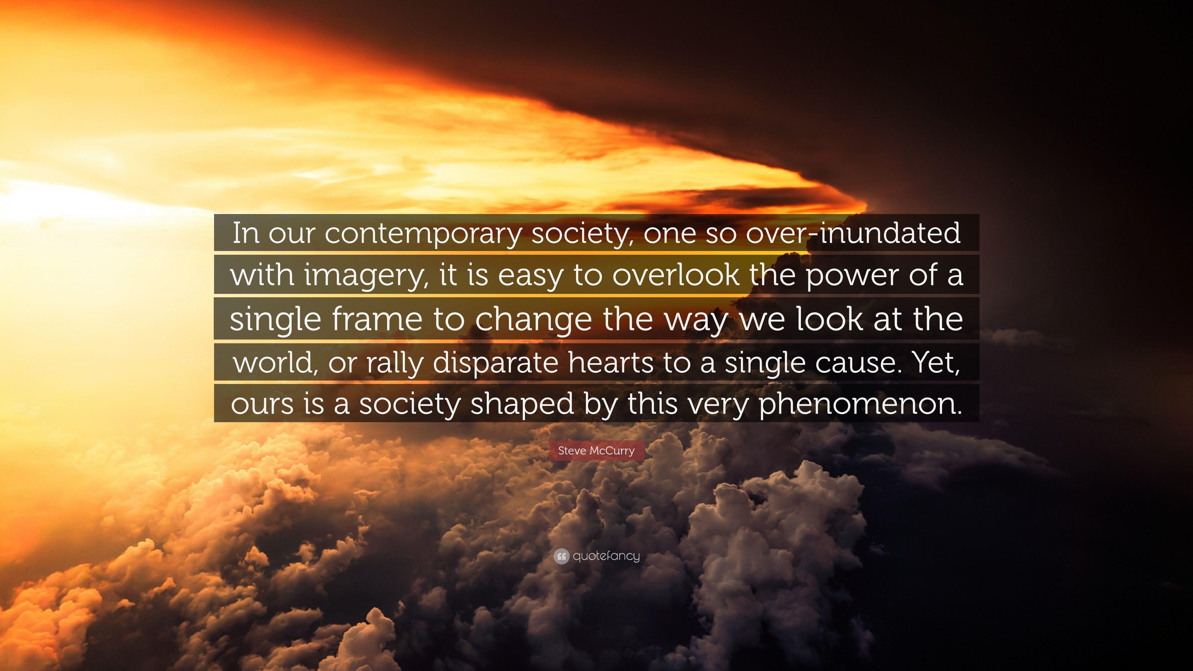 3840x2160 Steve McCurry Quote: “In our contemporary society, one so over