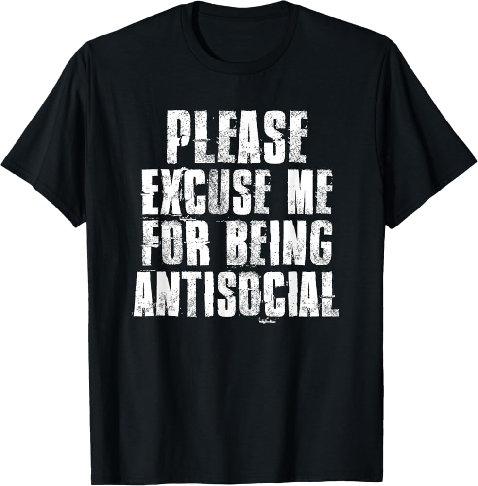 984x1000 Please Excuse Me For Being Antisocial Social Distancing T Shirt : Clothing, Shoes & Jewelry