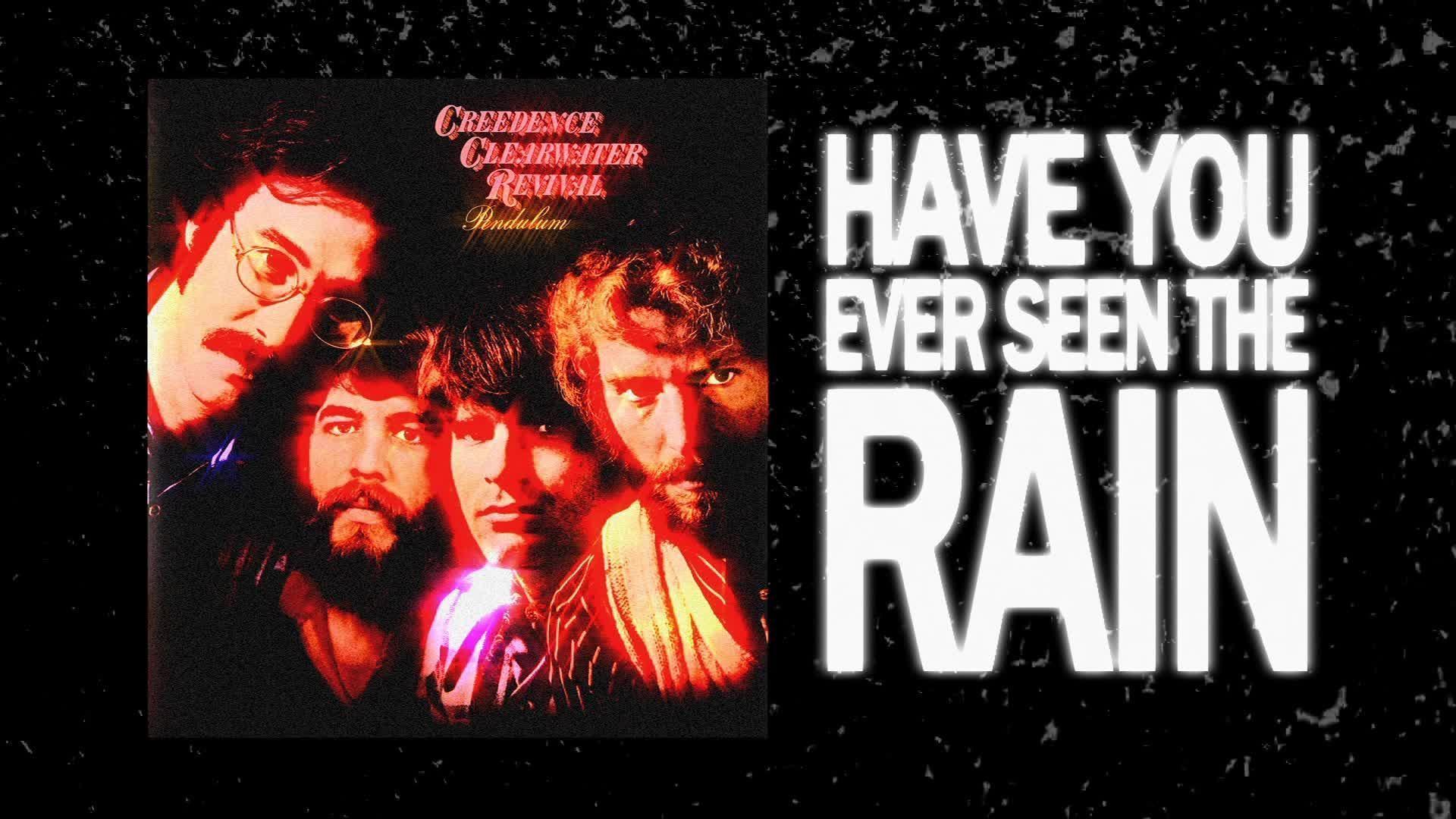 Creedence rain. Creedence Clearwater Revival. Группа Creedence Clearwater Revival. Have you ever seen the Rain.