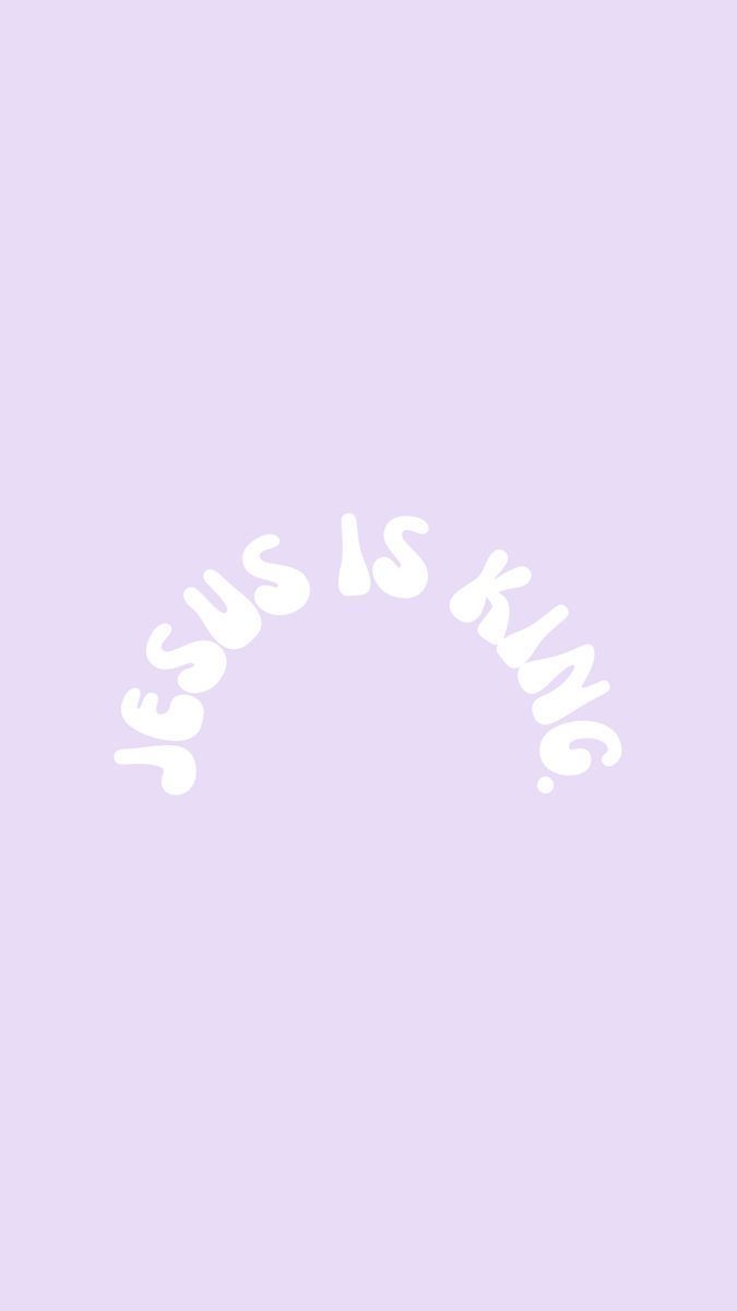 675x1200 LAVENDER PURPLE JESUS IS KING WALLPAPER ✞ ✞