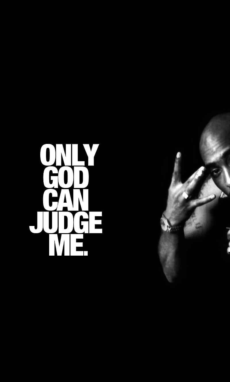 800x1327 Only God, black, judge me, music, rap, song, tupac, white, HD phone wallpaper