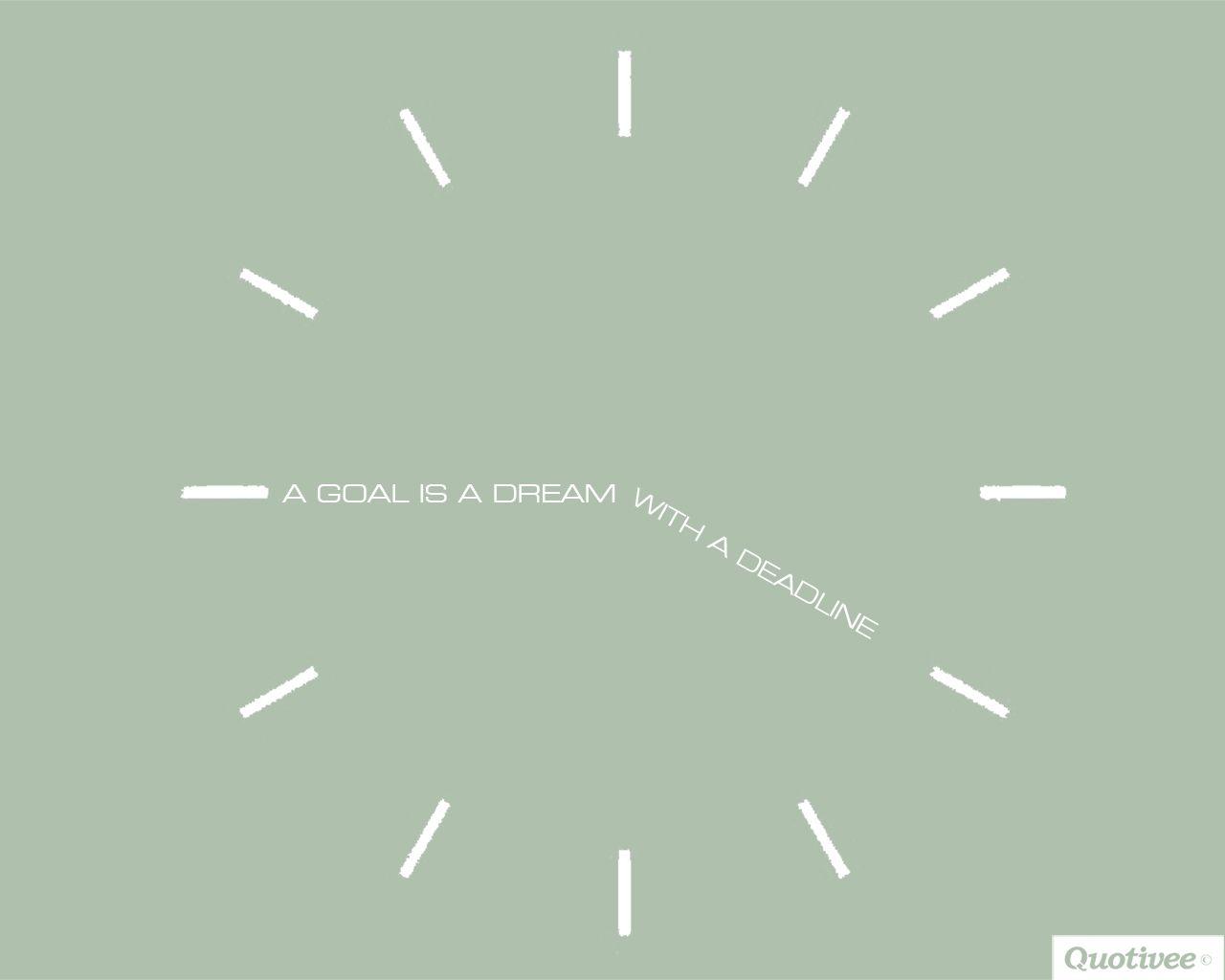 1280x1024 A Goal Is A Dream With A Deadline