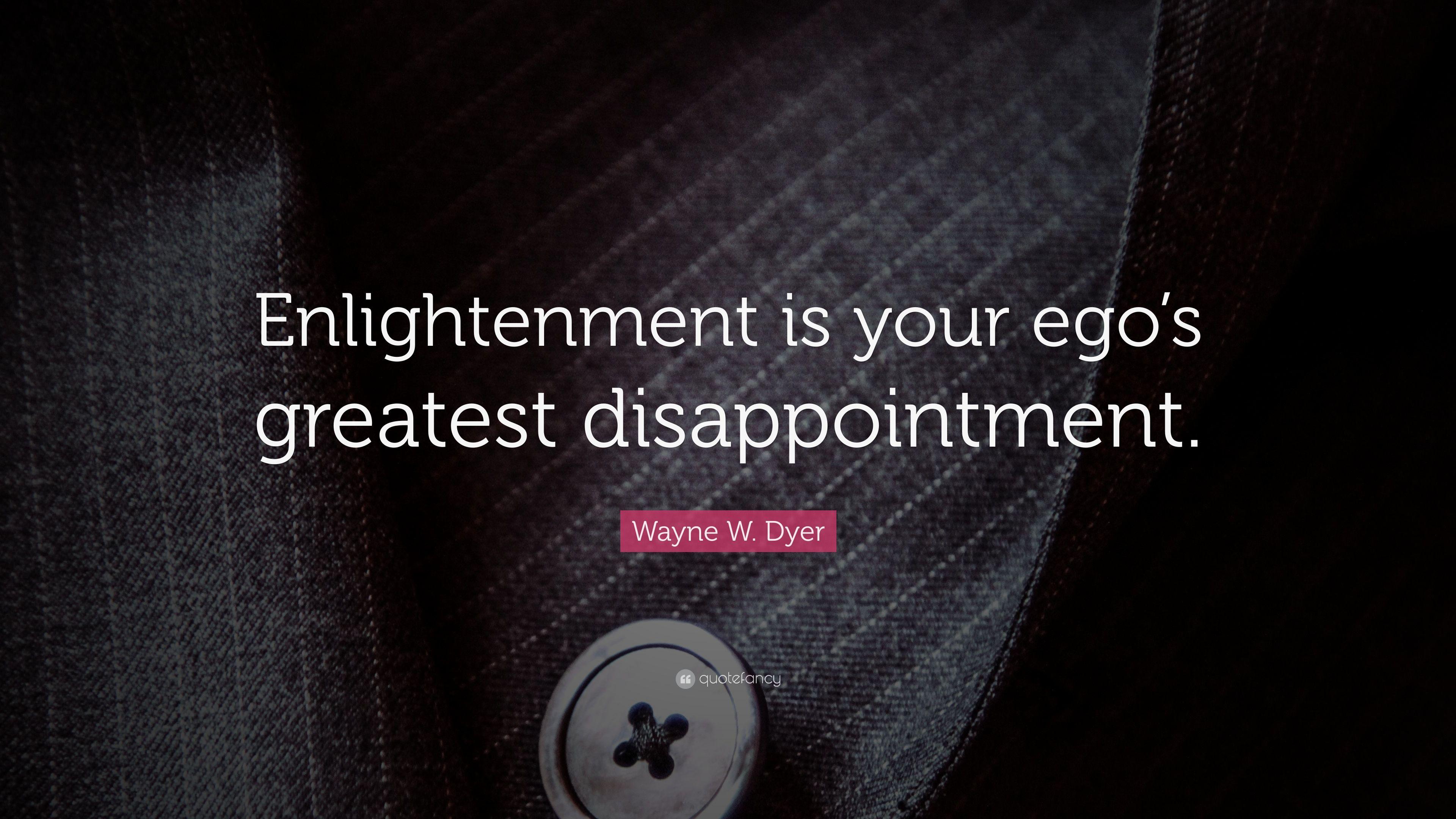 3840x2160 Wayne W. Dyer Quote: “Enlightenment is your ego's greatest