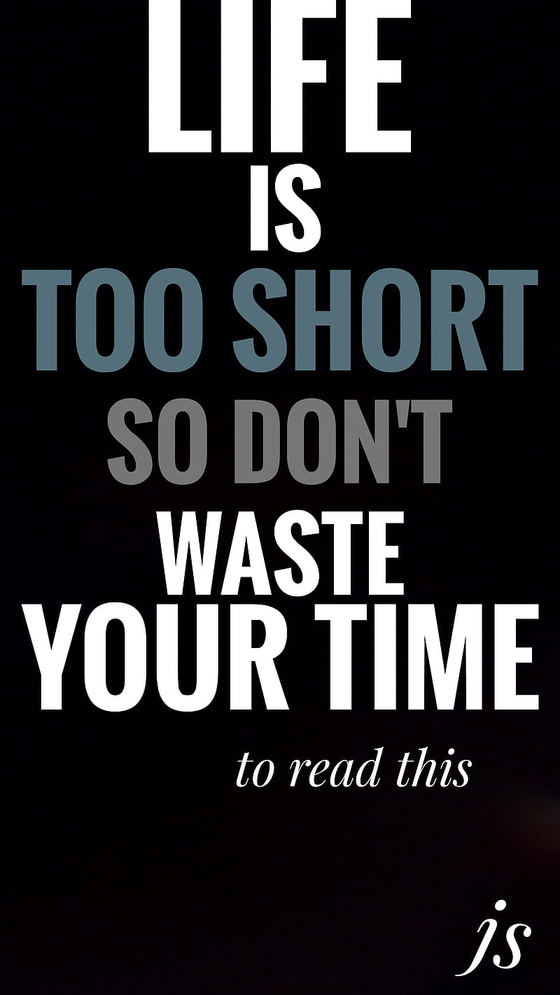 800x1422 Life is too short, quotes, sayings, HD phone wallpaper