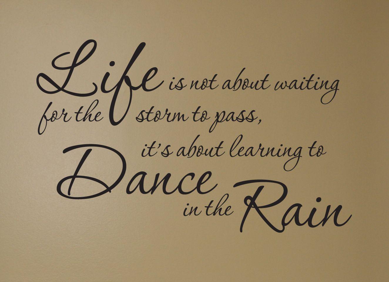 1324x960 Motivational Rain Dance Quotes With Life Is Not About