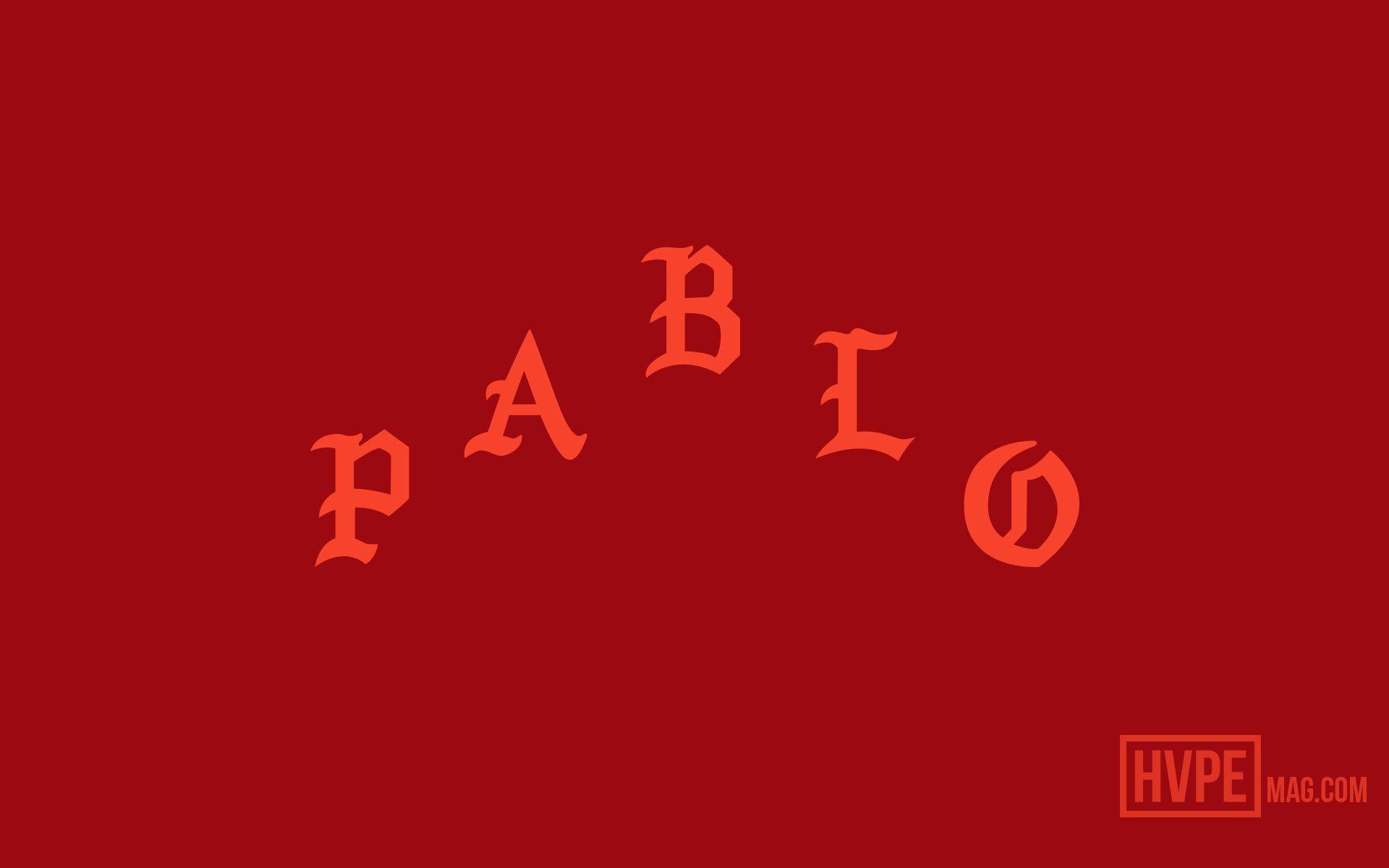 The life of pablo. Обои Pablo. Лайф оф Пабло. Пабло буквы. The Life of Pablo Wallpaper.