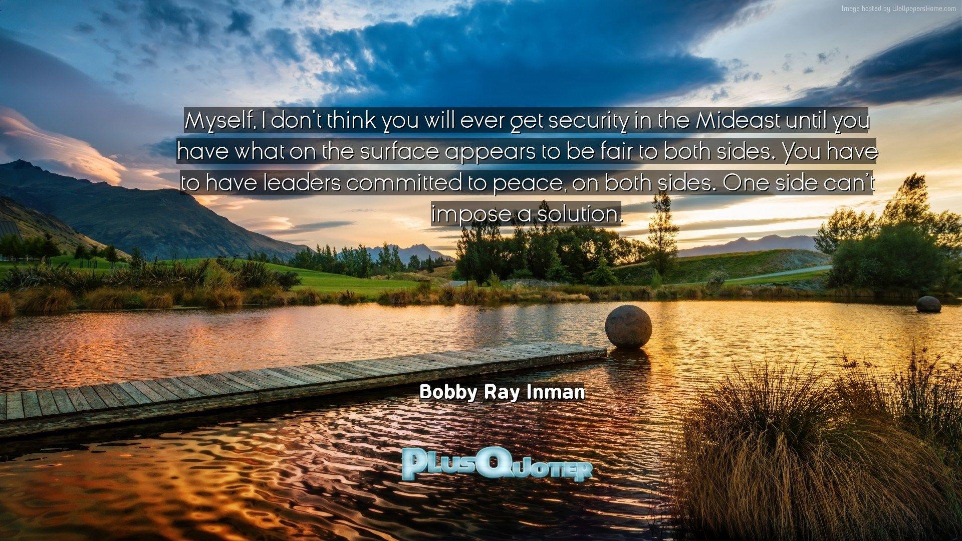 1920x1080 Myself, I don't think you will ever get security in the Mideast
