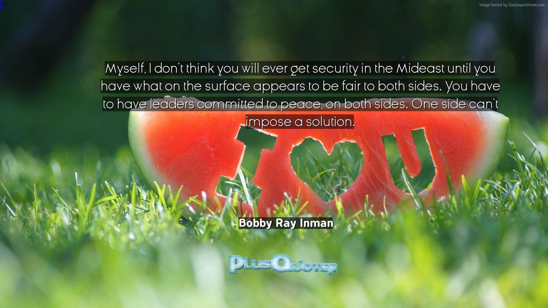 1920x1080 Myself, I don't think you will ever get security in the Mideast