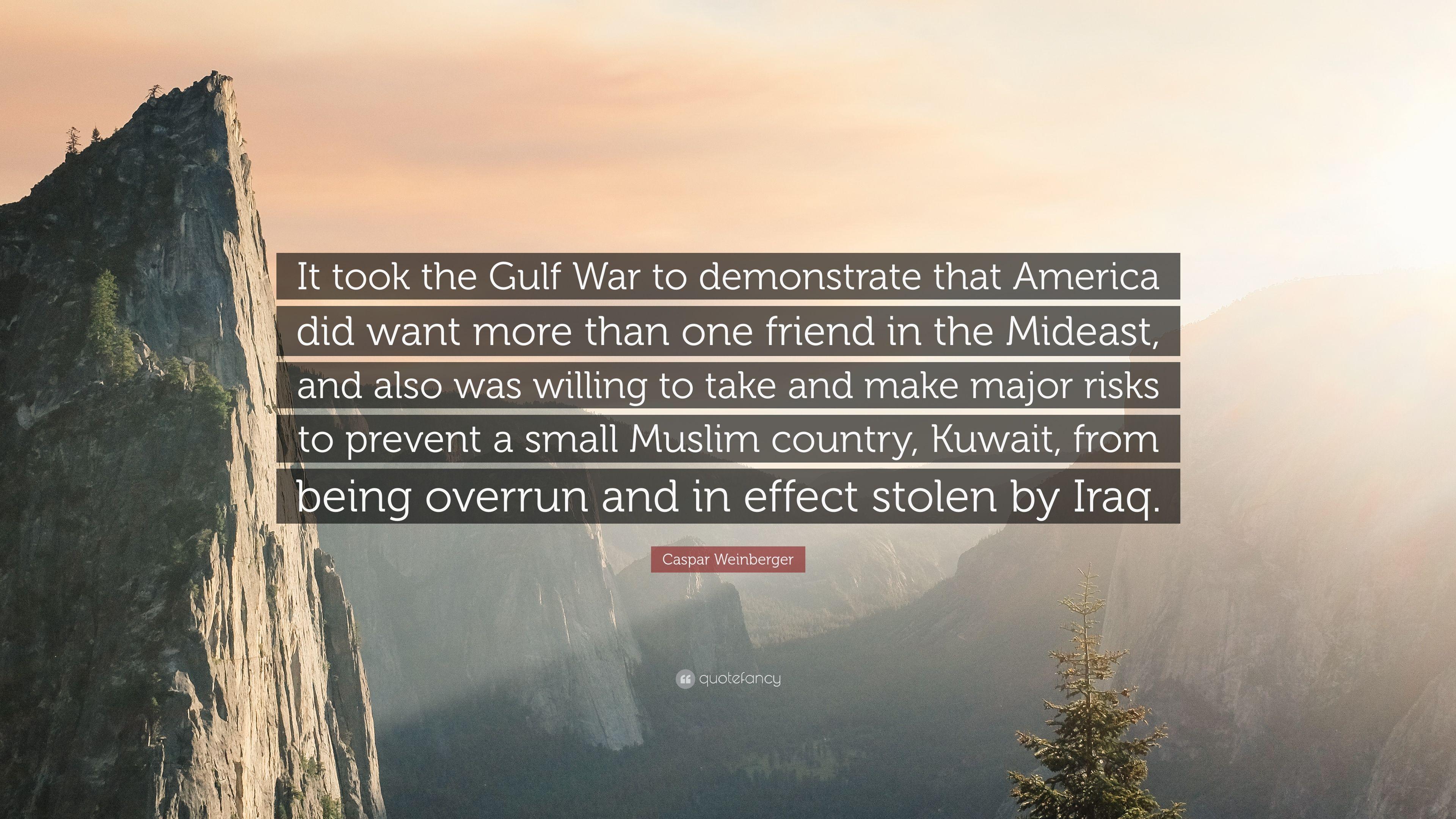 3840x2160 Caspar Weinberger Quote: “It took the Gulf War to demonstrate that