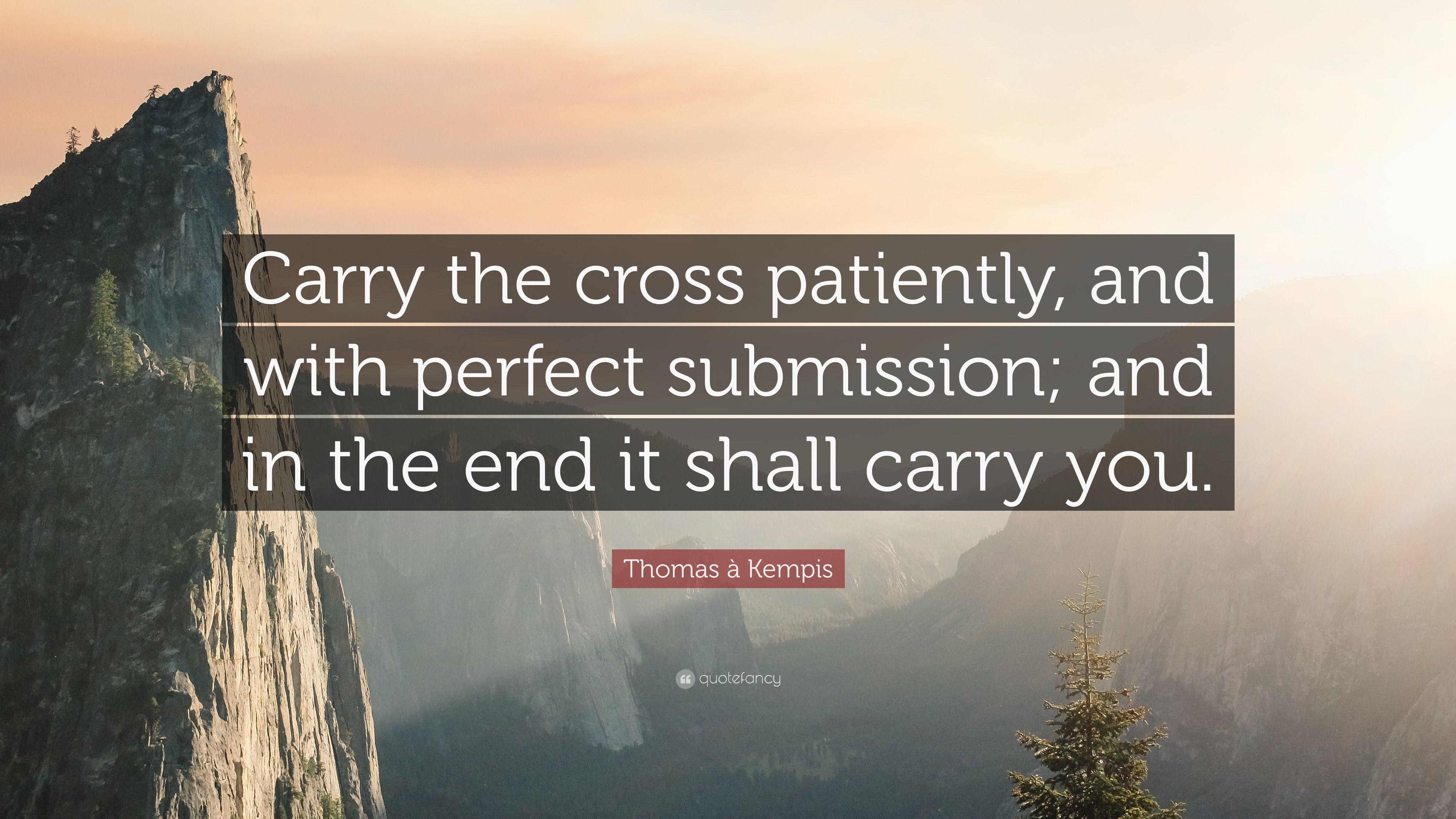 3840x2160 Thomas à Kempis Quote: “Carry the cross patiently, and