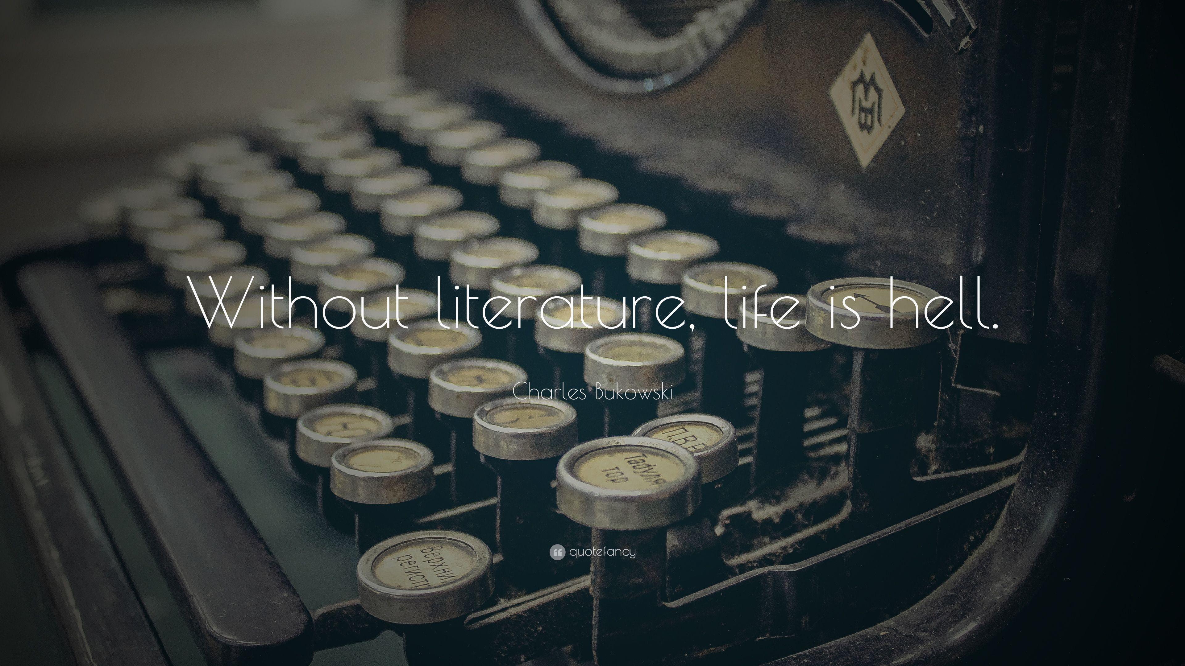 3840x2160 Charles Bukowski Quote: “Without literature, life is hell.” 17