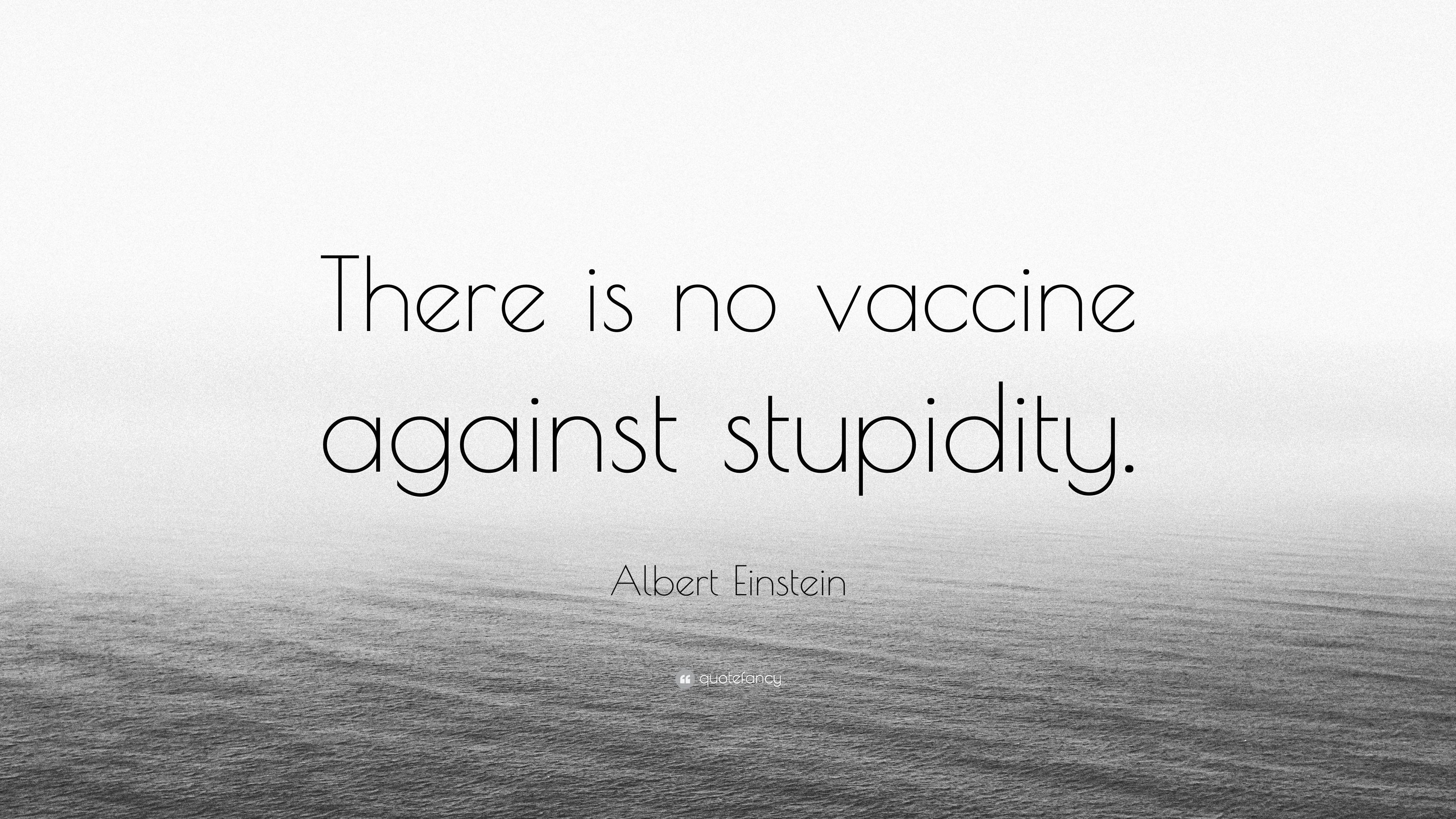 3840x2160 Albert Einstein Quote: “There is no vaccine against stupidity.” 9