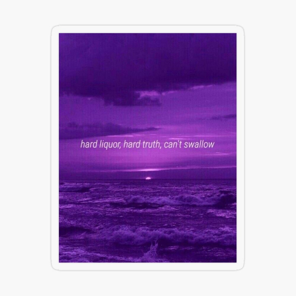 1000x1000 Juice Wrld Aesthetic Lyric Quote “hard liquor hard truth can't swallow” all girls are the same Sticker Sticker