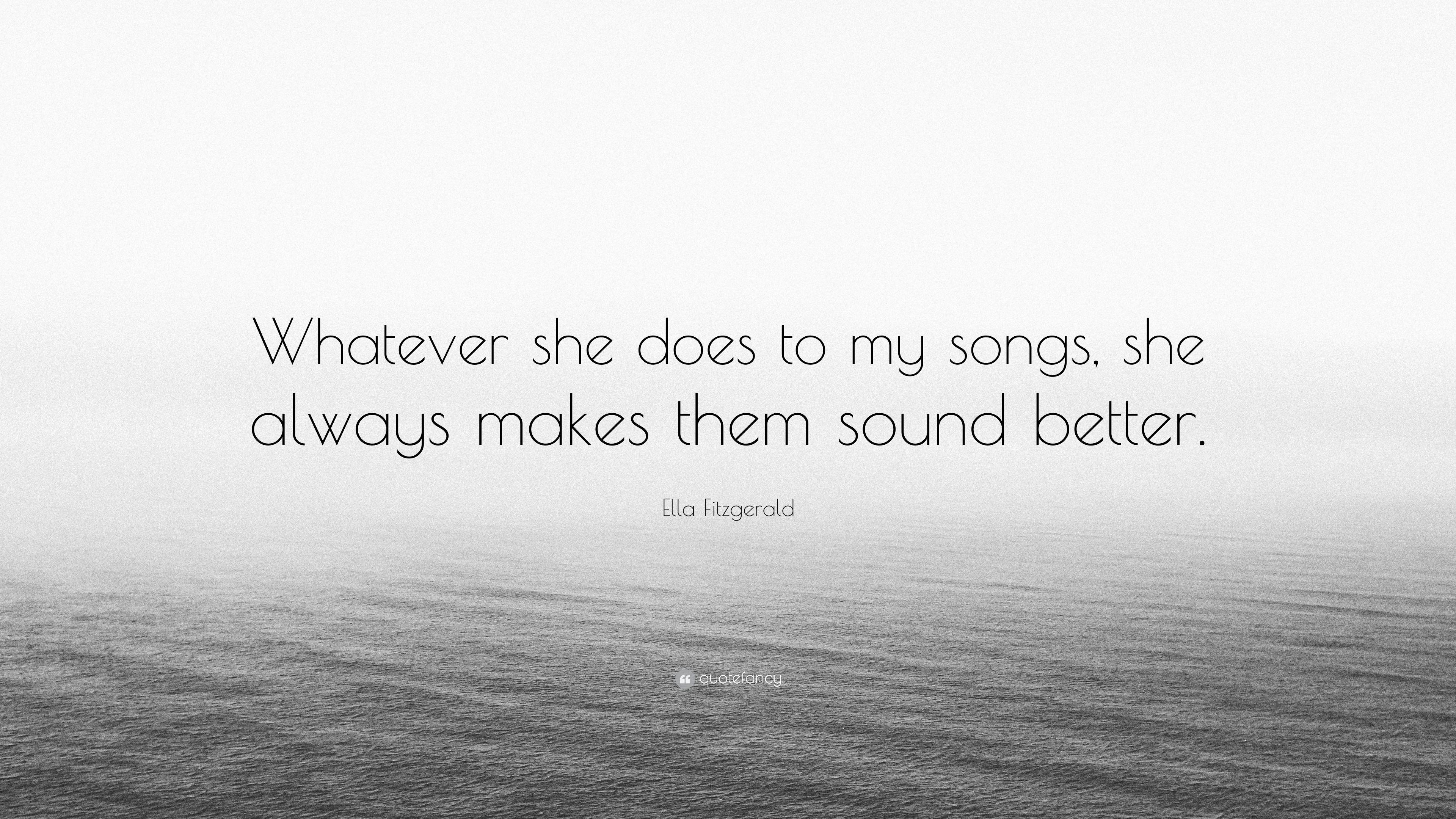 3840x2160 Ella Fitzgerald Quote: “Whatever she does to my songs, she always