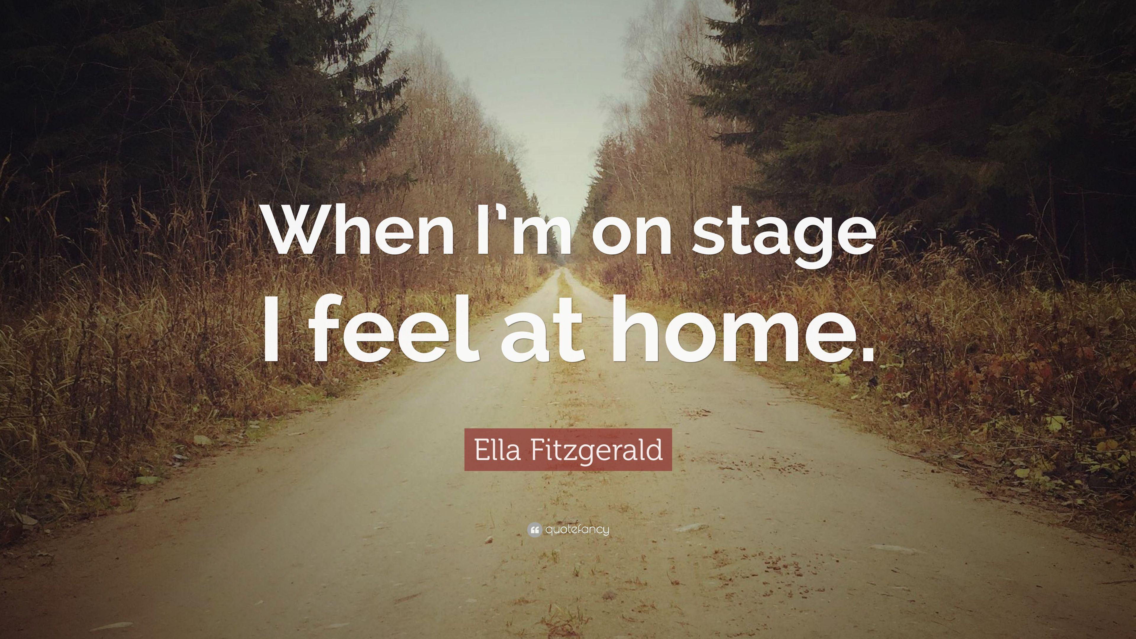 3840x2160 Ella Fitzgerald Quote: “When I'm on stage I feel at home.” 7