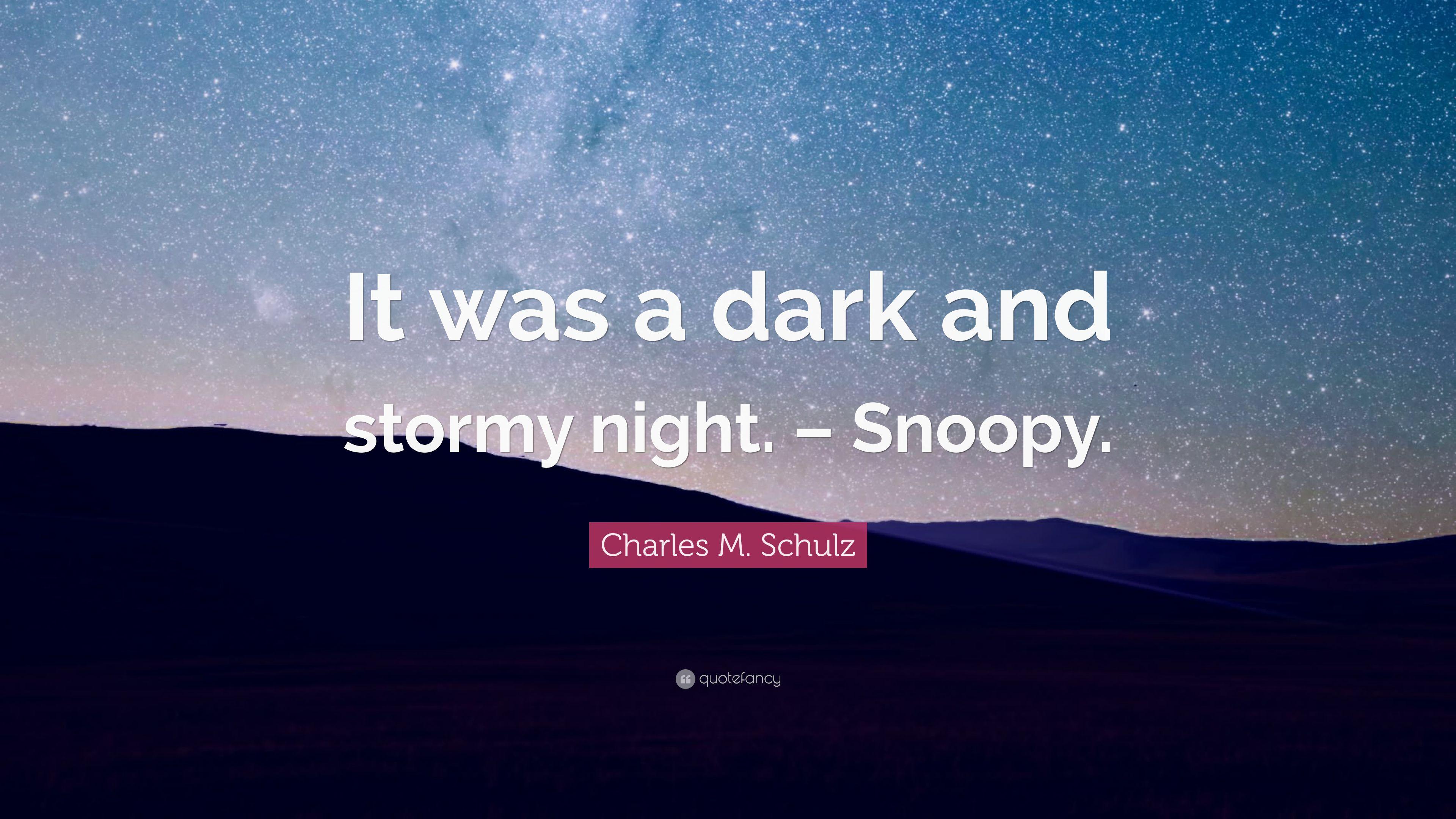 3840x2160 Charles M. Schulz Quote: “It was a dark and stormy night