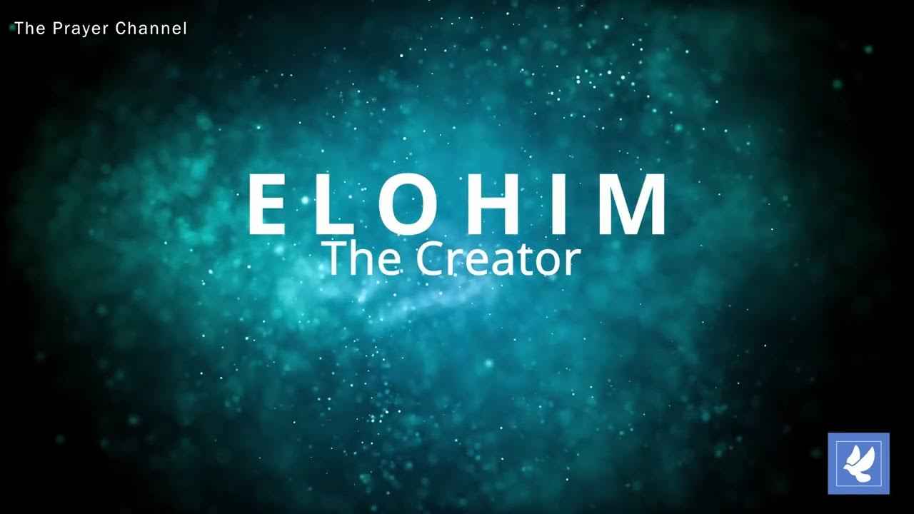 1280x720 Praying with the Names of God. Elohim. The Prayer Channel