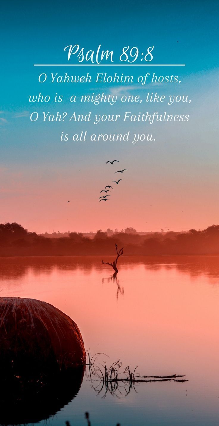 736x1431 Psalm 89:8.. Bible verse wallpaper