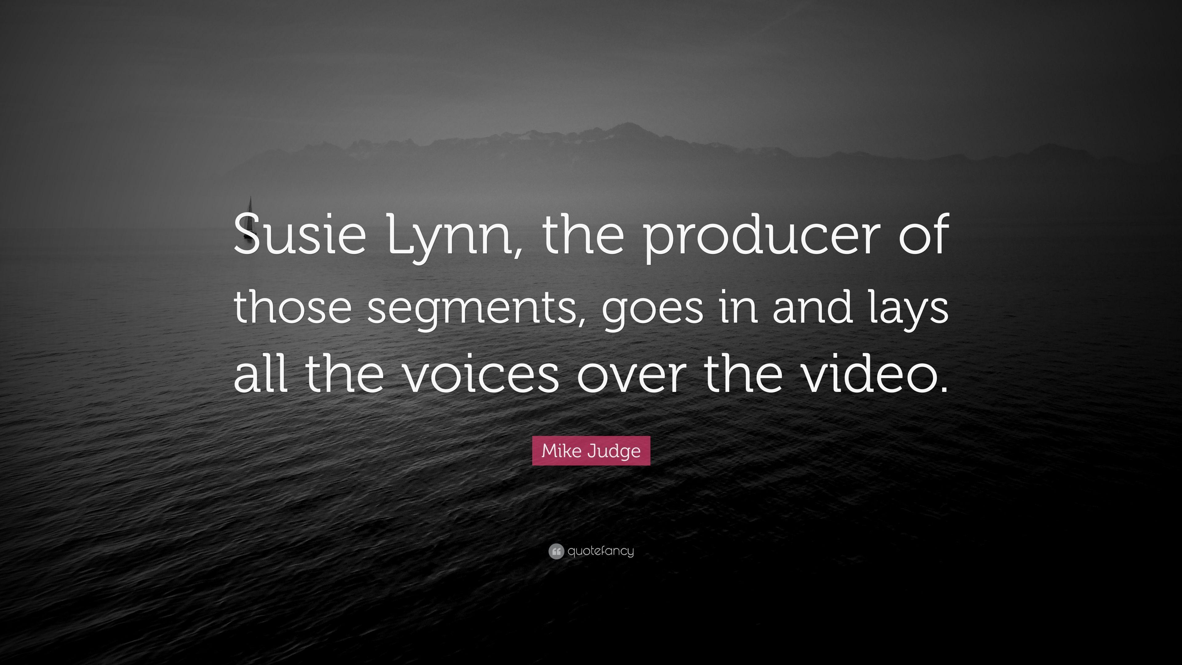 3840x2160 Mike Judge Quote: “Susie Lynn, the producer of those segments