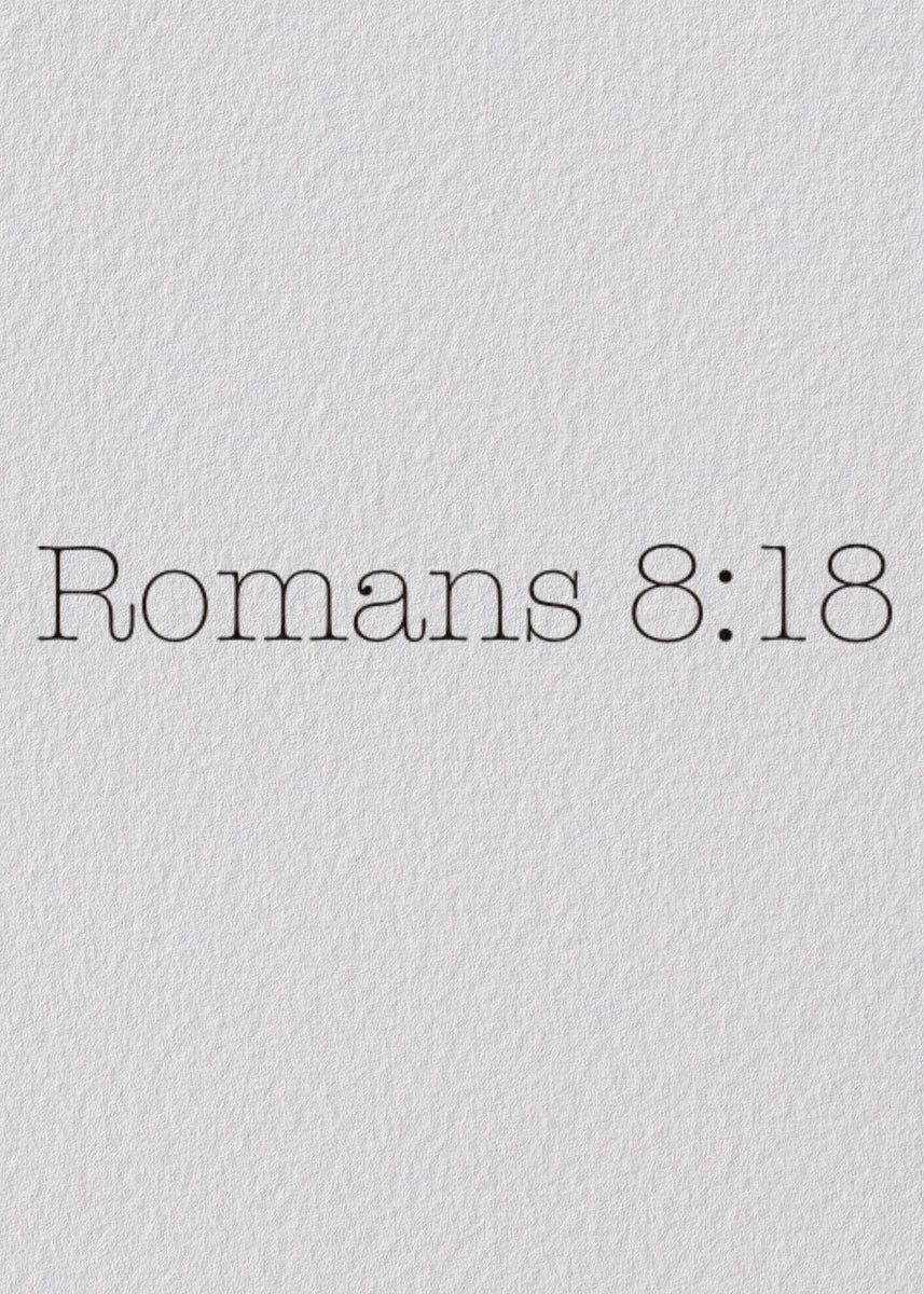 857x1200 Romans 8:18