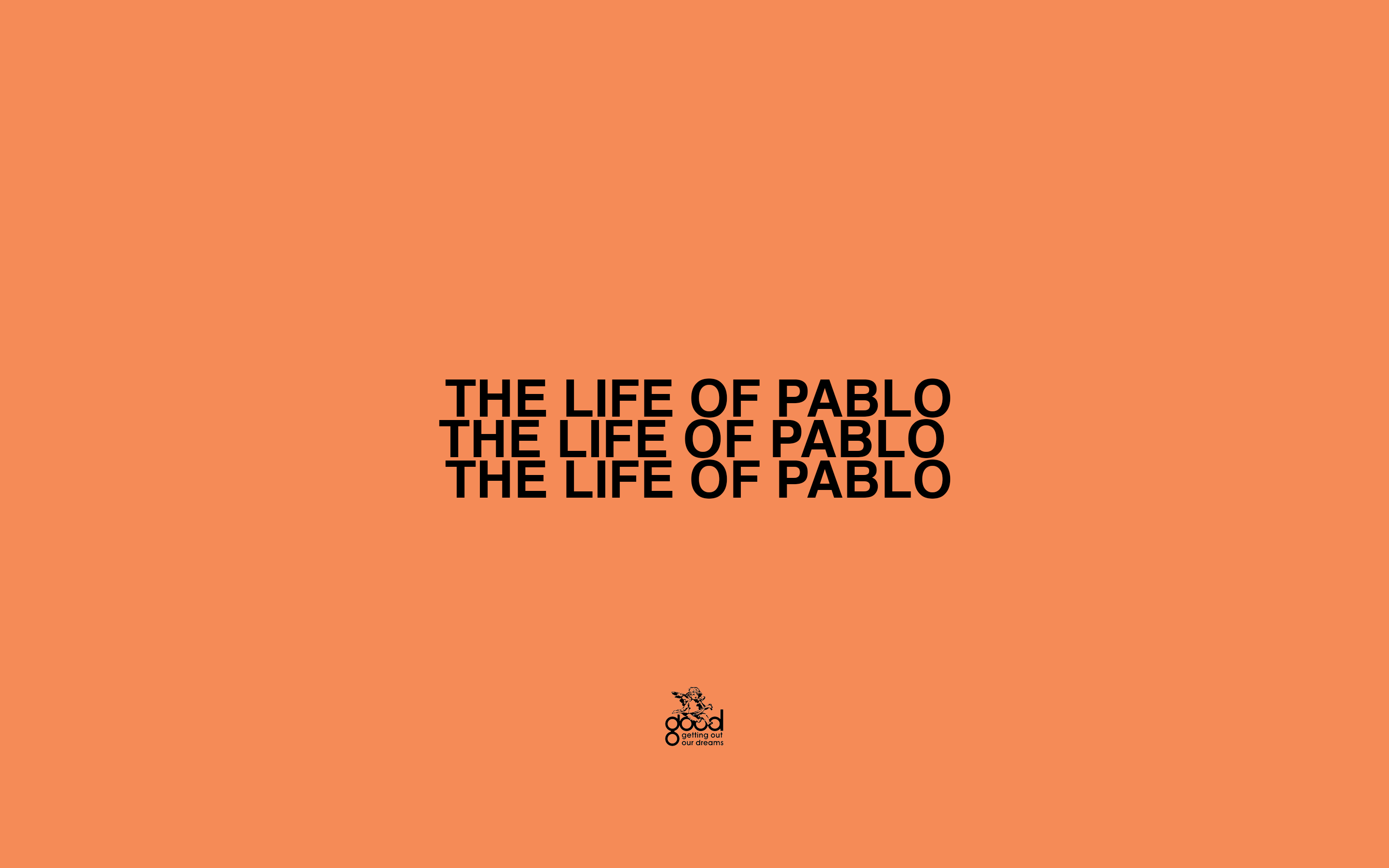 The life of pablo. Kanye West the Life of Pablo. The Life of Pablo обложка. Kanye West the Life of Pablo обложка.