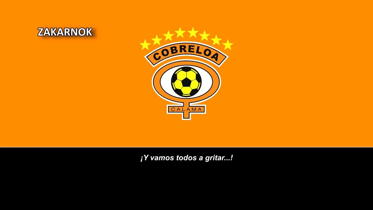 1280x720 Canción del Deportes Cobreloa: Sus pueblos y el Campeón