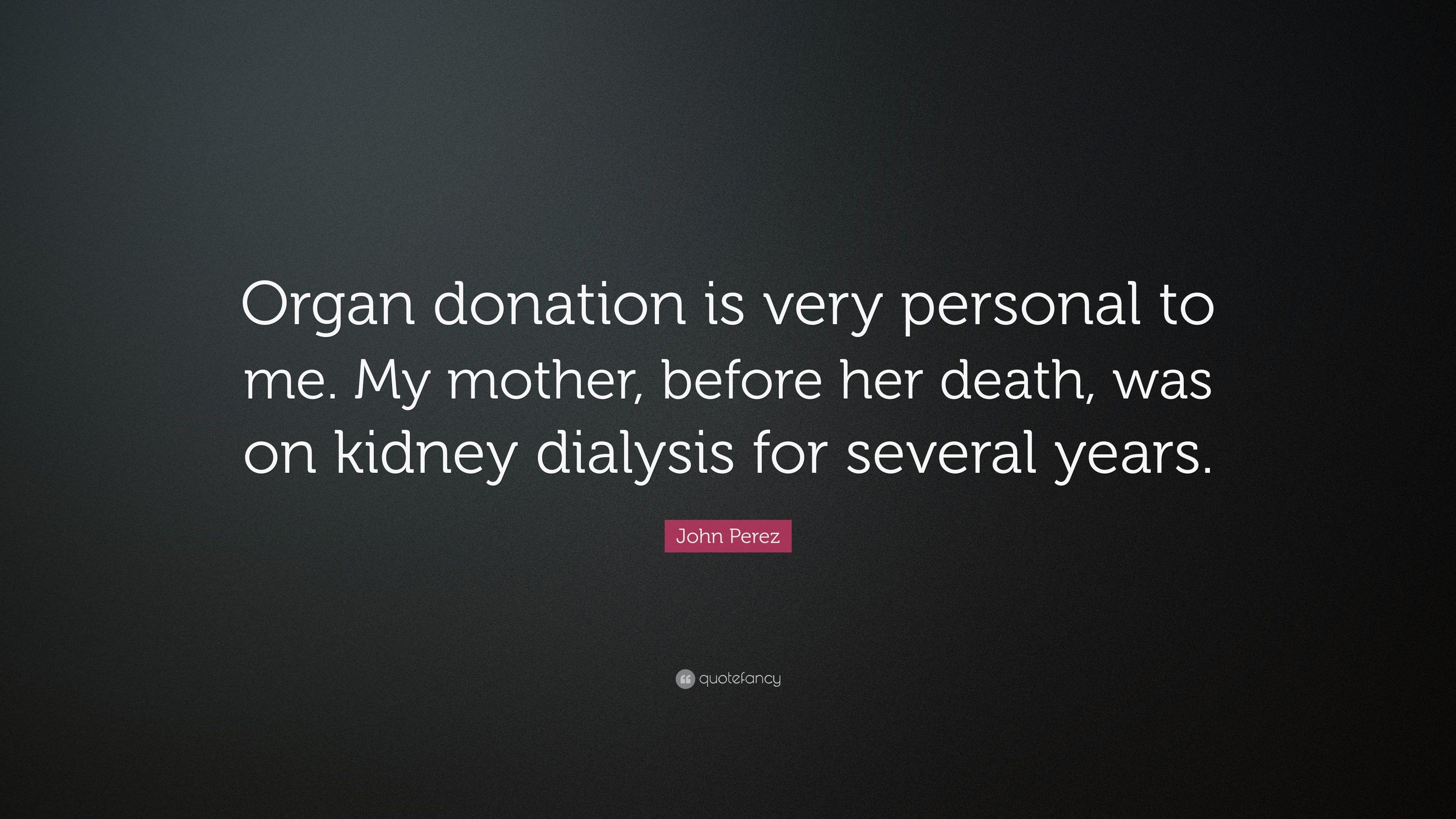 3840x2160 John Perez Quote: “Organ donation is very personal to me. My