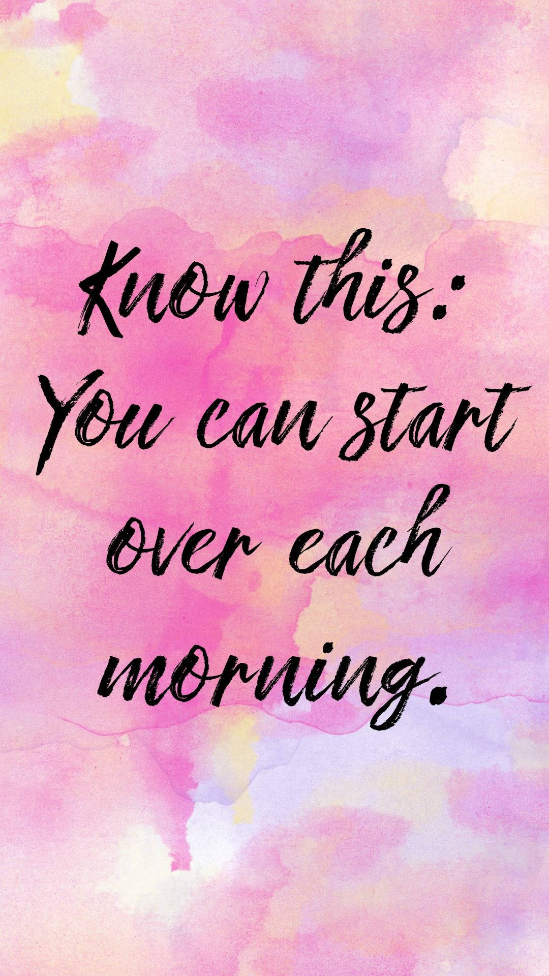 1080x1920 Download Girly Motivational Start Over Each Morning Wallpaper
