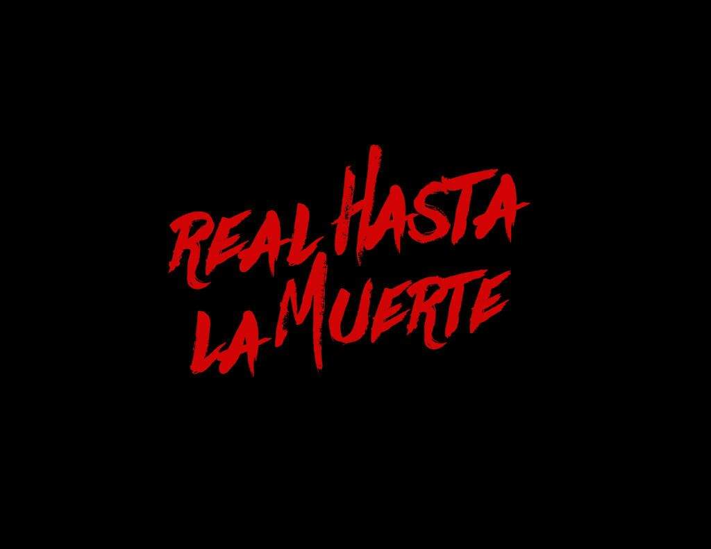 Real Hasta La Muerte Wallpapers - Top Free Real Hasta La Muerte Backgrounds  - WallpaperAccess